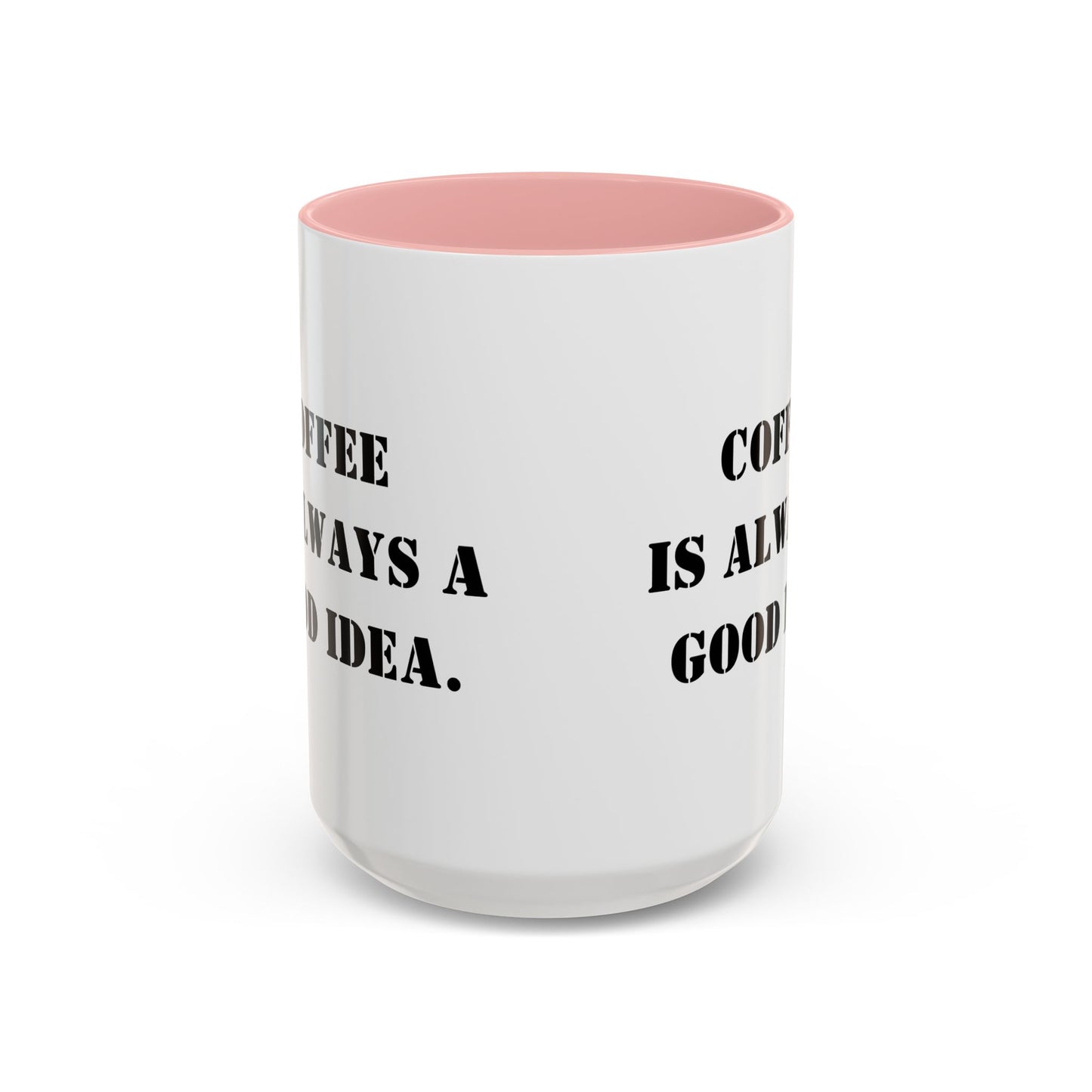 Funny coffee mug coffee is always a good idea mug entrepreneur mug boss gift supervisor mug office bestie gift Coworker Gift Boss Christmas