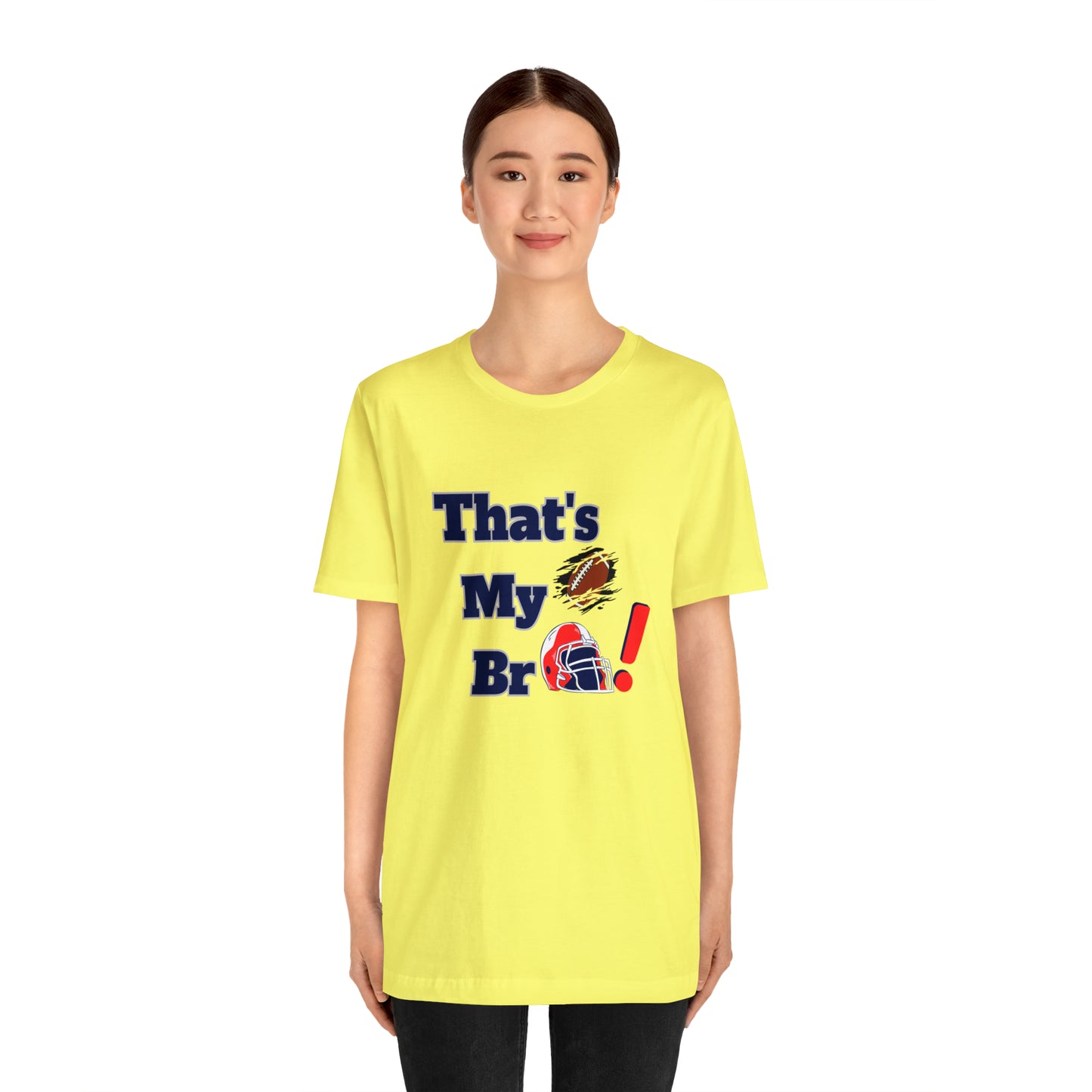That's my Bro Footbball shirt sister football shirt Brother football shirt game day shirt family gameday shirt gift for Mom gifts for mom vacation shirt gift for mom