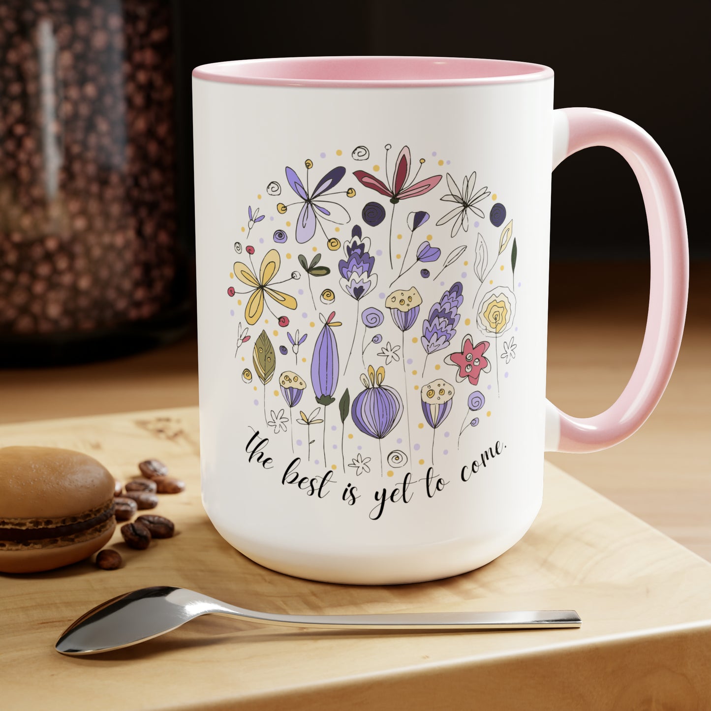 Positive affirmations Coffee Mug best is yet to come mug birthday gift for her gift for him gift for wife Coffee Mug tea Christmas gift 15oz