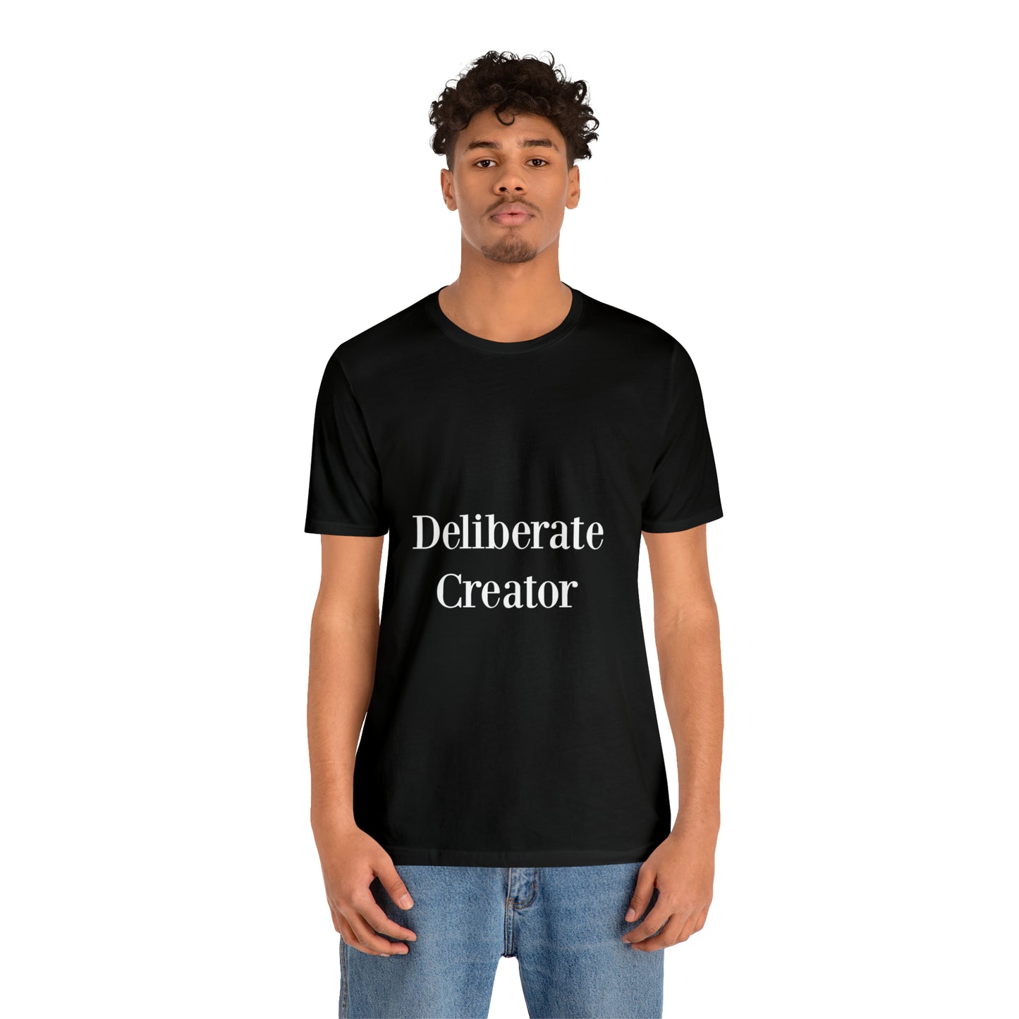 Deliberate creator tee, Unisex Jersey Short Sleeve Tee