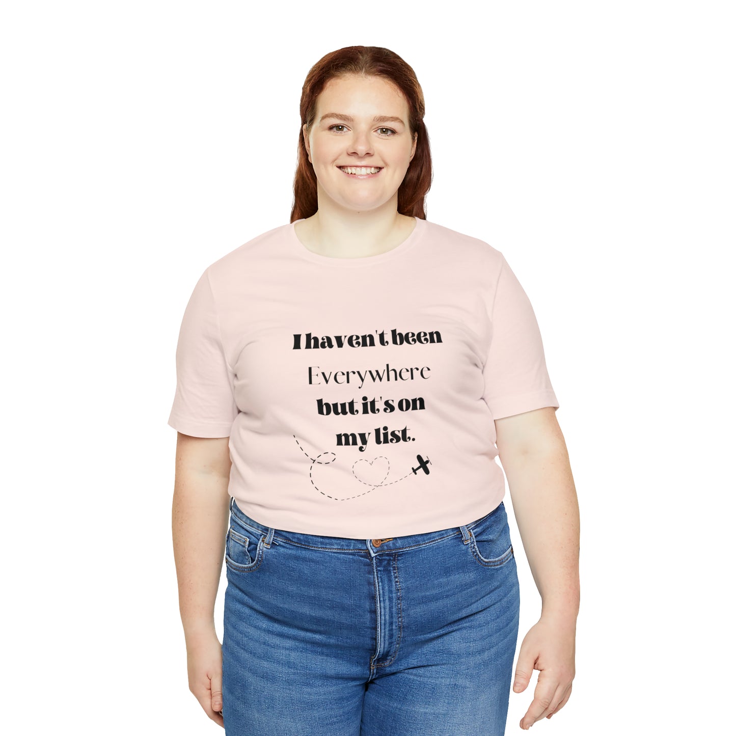 I haven't been everywhere shirt, Travel vacation tee, birthday gift best friend gift, Vacation tote Unisex gift,Christmas gift for dad