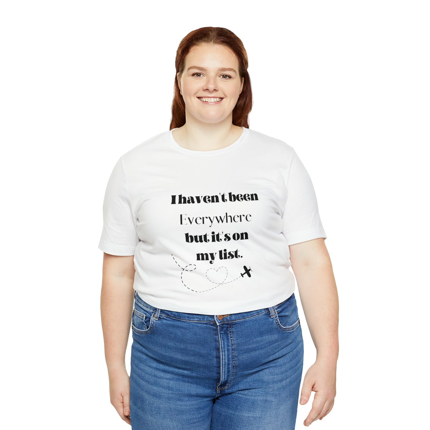I haven't been everywhere shirt, Travel vacation tee, birthday gift best friend gift, Vacation tote Unisex gift,Christmas gift for dad