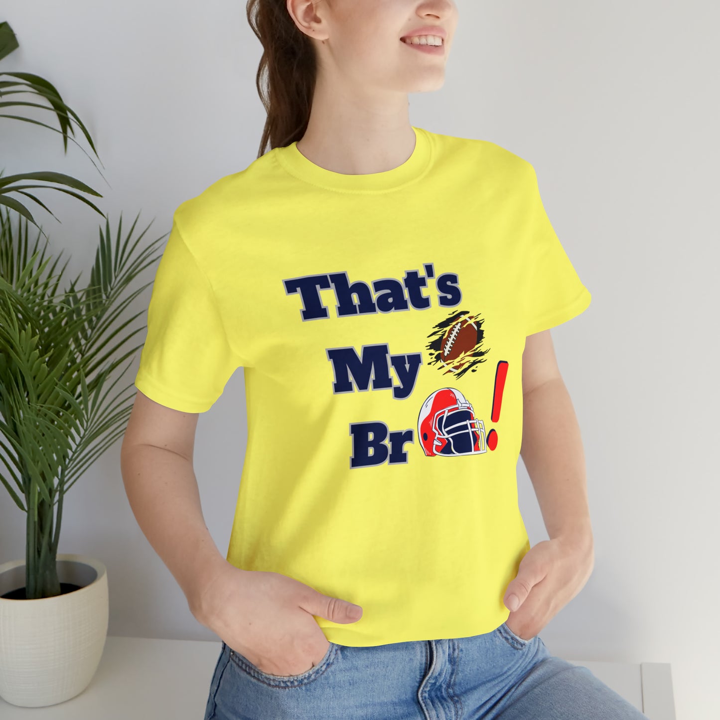 That's my Bro Footbball shirt sister football shirt Brother football shirt game day shirt family gameday shirt gift for Mom gifts for mom vacation shirt gift for mom