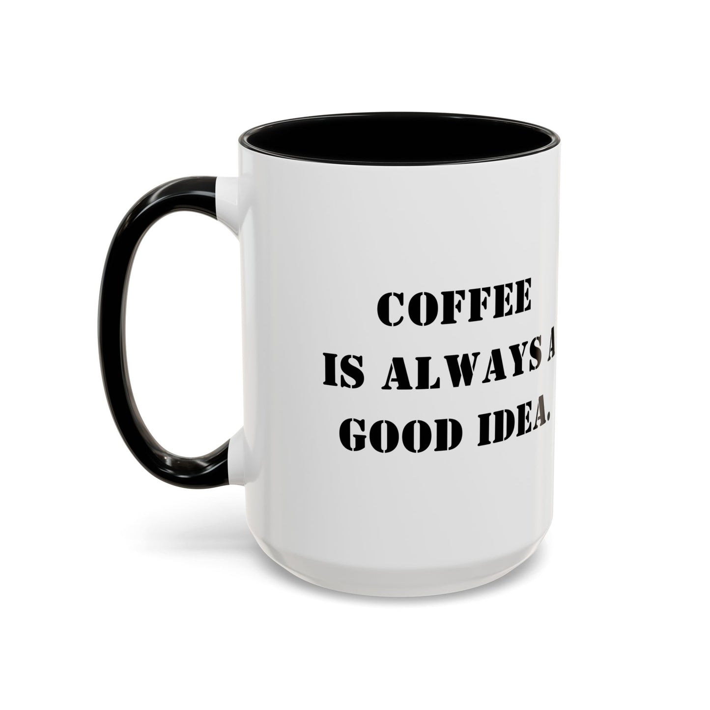 Funny coffee mug coffee is always a good idea mug entrepreneur mug boss gift supervisor mug office bestie gift Coworker Gift Boss Christmas