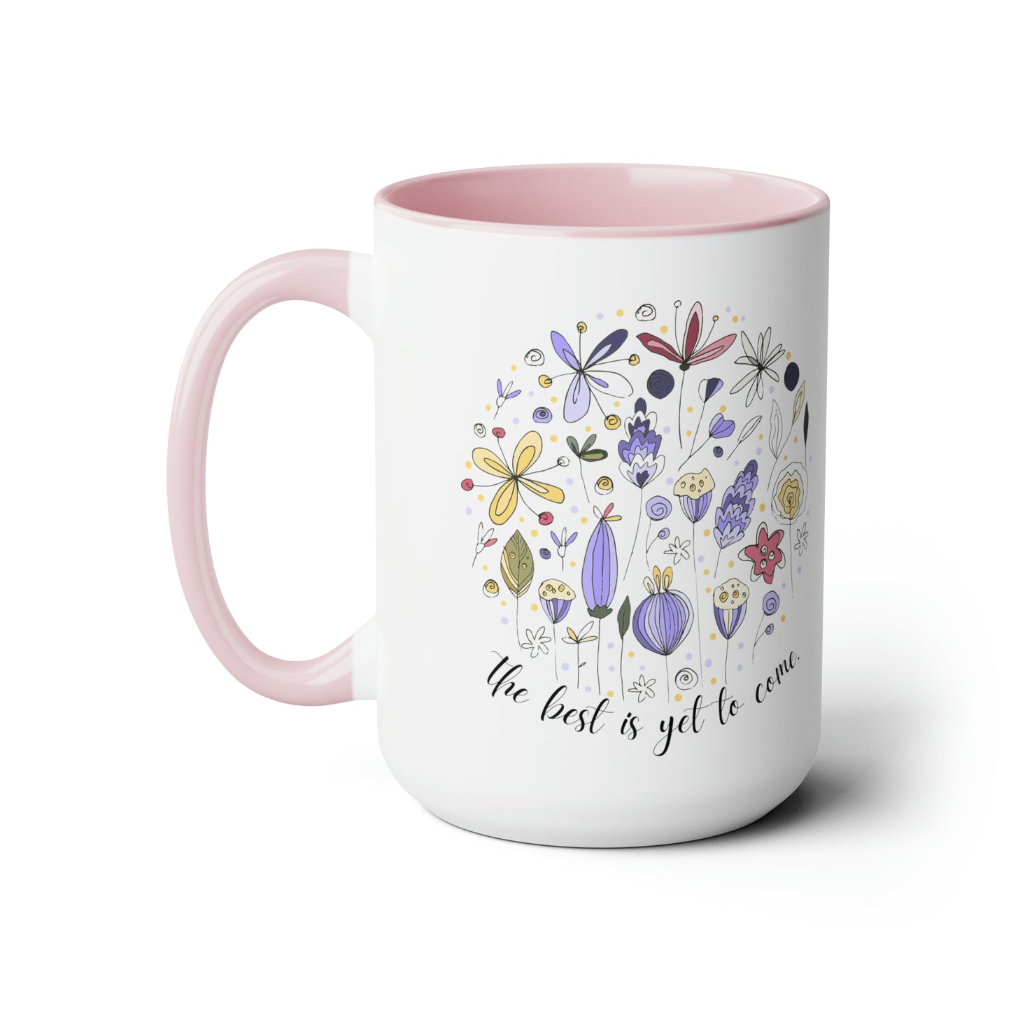 Positive affirmations Coffee Mug best is yet to come mug birthday gift for her gift for him gift for wife Coffee Mug tea Christmas gift 15oz
