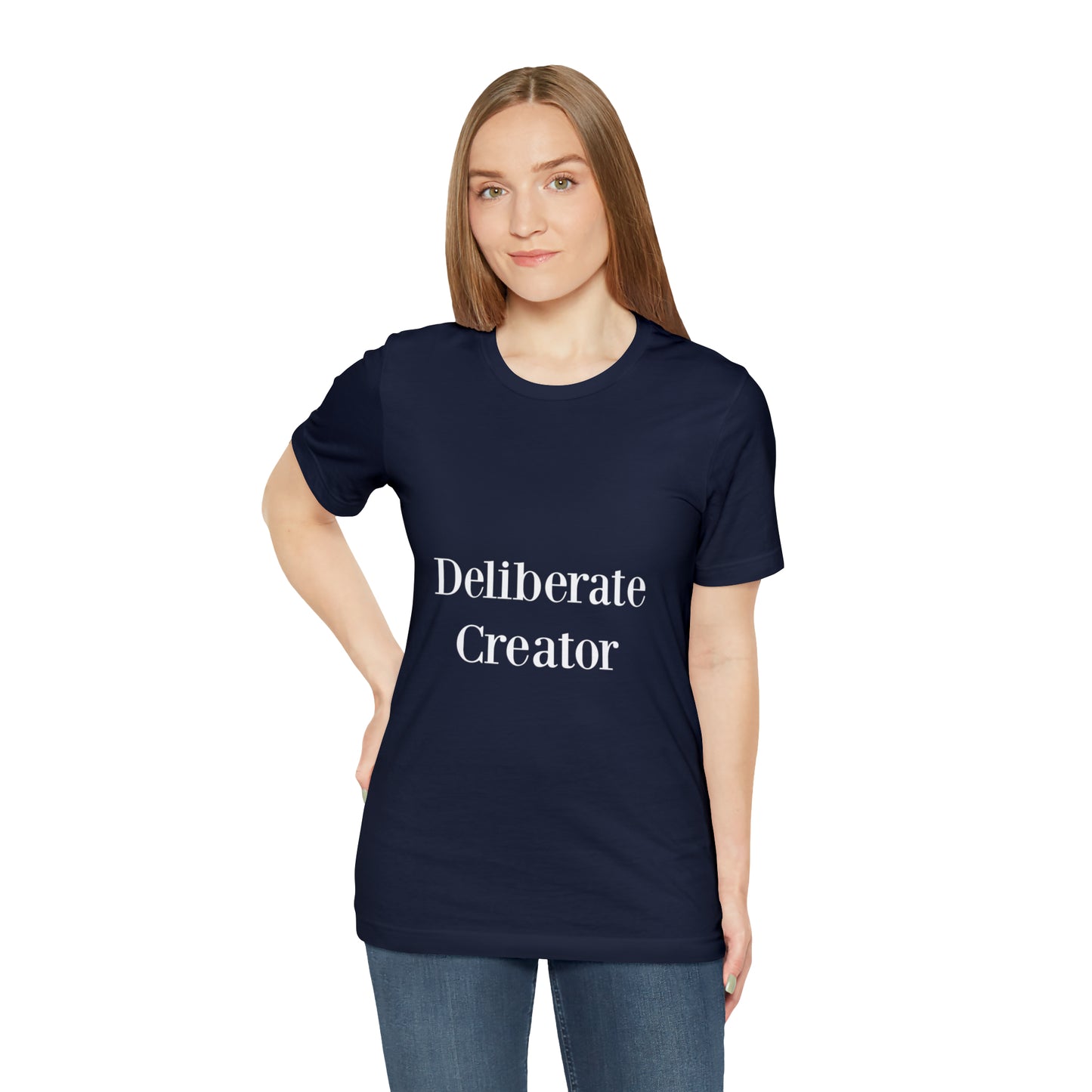 Deliberate creator tee, Unisex Jersey Short Sleeve Tee