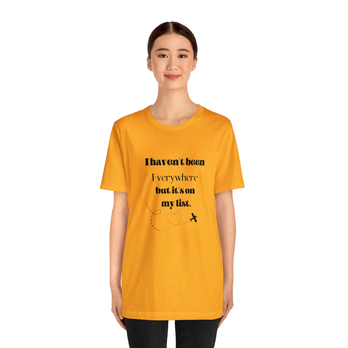 I haven't been everywhere shirt, Travel vacation tee, birthday gift best friend gift, Vacation tote Unisex gift,Christmas gift for dad
