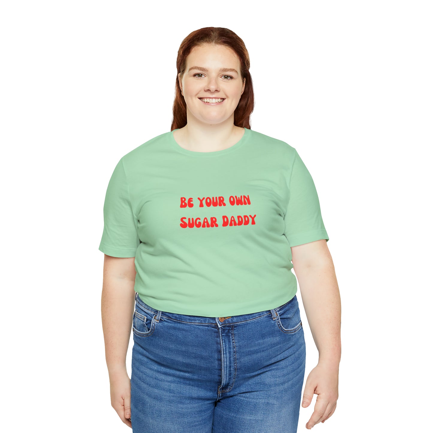Be your own sugar Daddy shirt birthday month Personalized birthday gift bridal Party Shirt gift for her gift for him Christmas gift Party