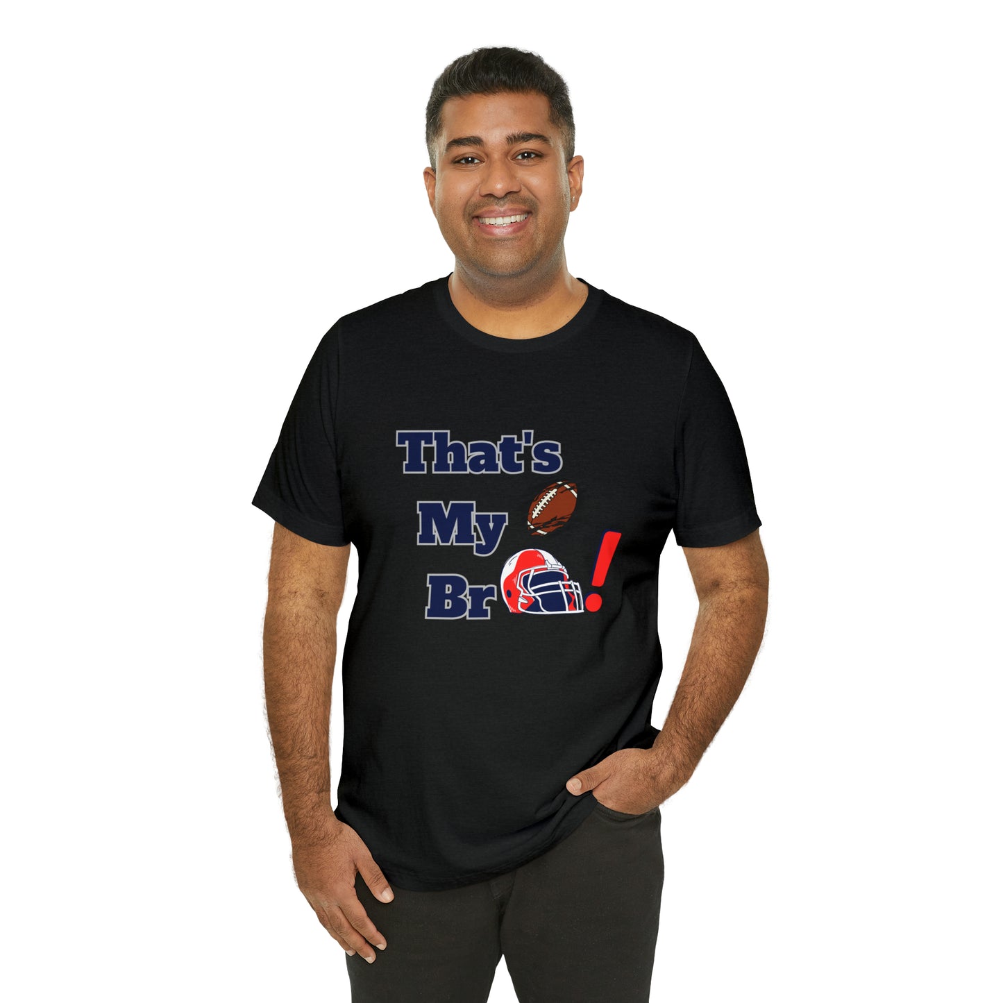 That's my Bro Footbball shirt sister football shirt Brother football shirt game day shirt family gameday shirt gift for Mom gifts for mom vacation shirt gift for mom