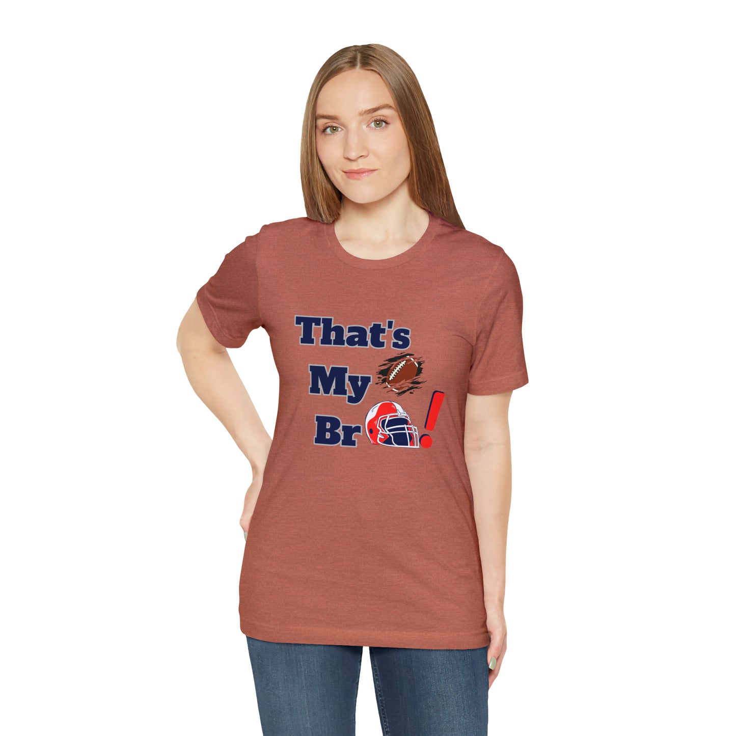 That's my Bro Footbball shirt sister football shirt Brother football shirt game day shirt family gameday shirt gift for Mom gifts for mom vacation shirt gift for mom