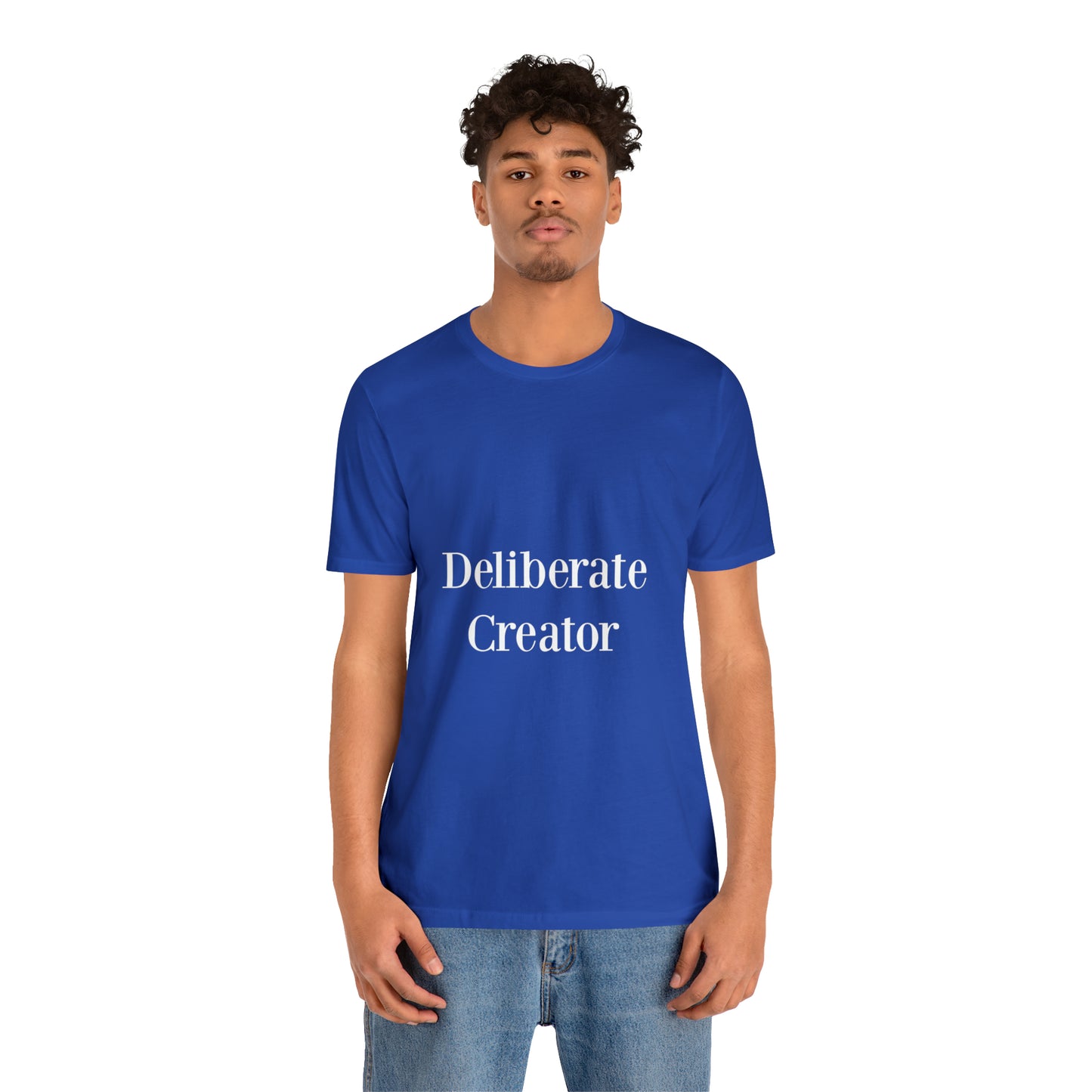 Deliberate creator tee, Unisex Jersey Short Sleeve Tee