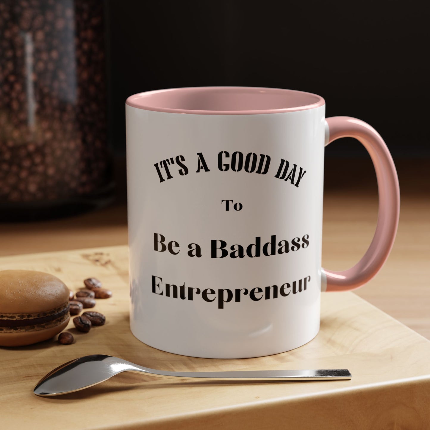 Good day to be a badass entrepreneur mug Morning affirmations mug positive motivation gift Christmas mug gift for mom mug bestie gift coffee