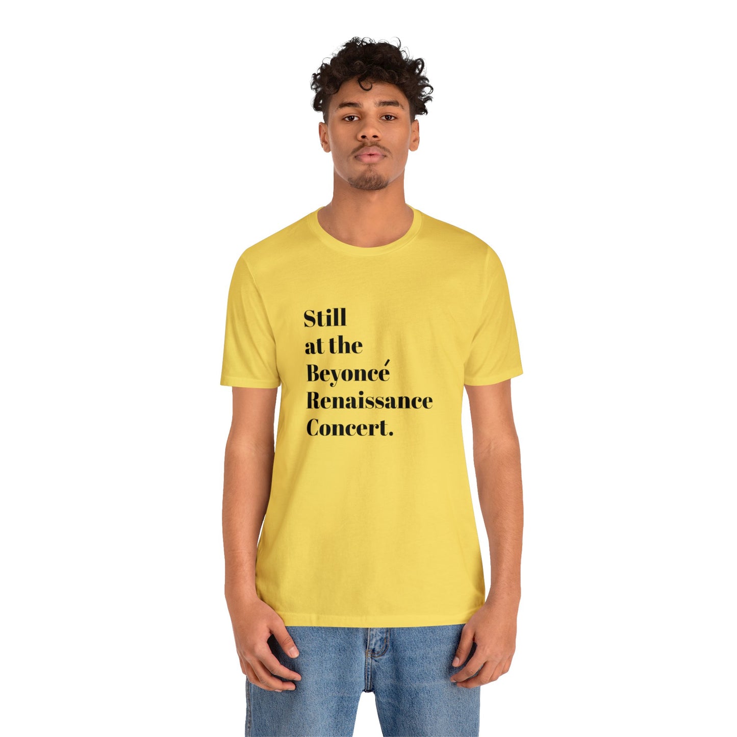 Still Beyoncé concert shirt Beyhive merchandise funny gift Queen Bey fan Renaissance World Tour Tickets BeyHive merch office Christmas gift