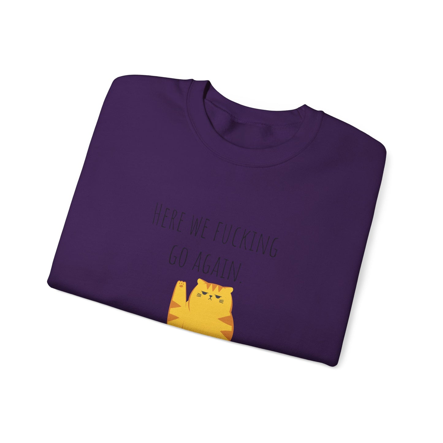 Grumpy cat sweater Here we go fucking again sweater gifts funny cat birthday gift Christmas sweatshirt gift for her for Women Christmas gift