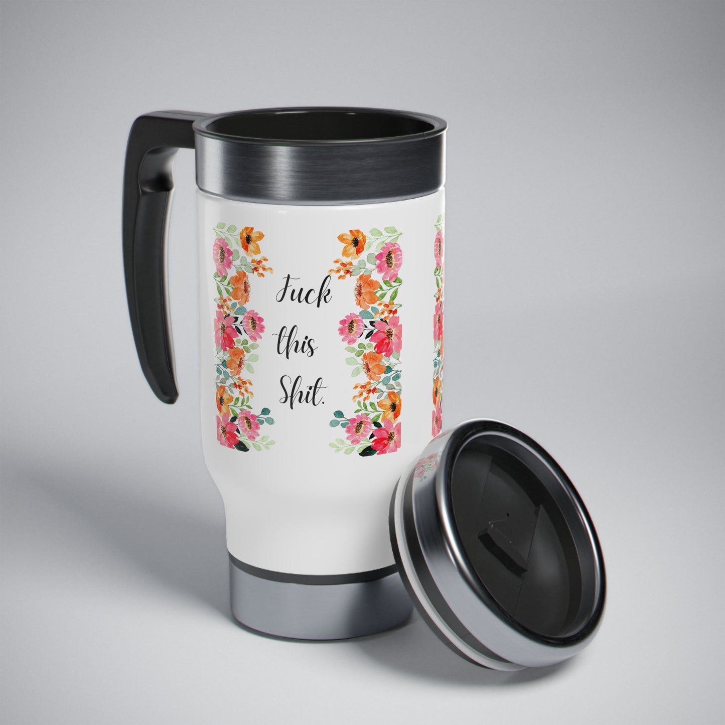 Funny Mom Travel Mug Fuck this shit mug Mommy coffee mug Tea lover gift for her Christmas gift for mom Stainless Steel Mug with Handle 14oz