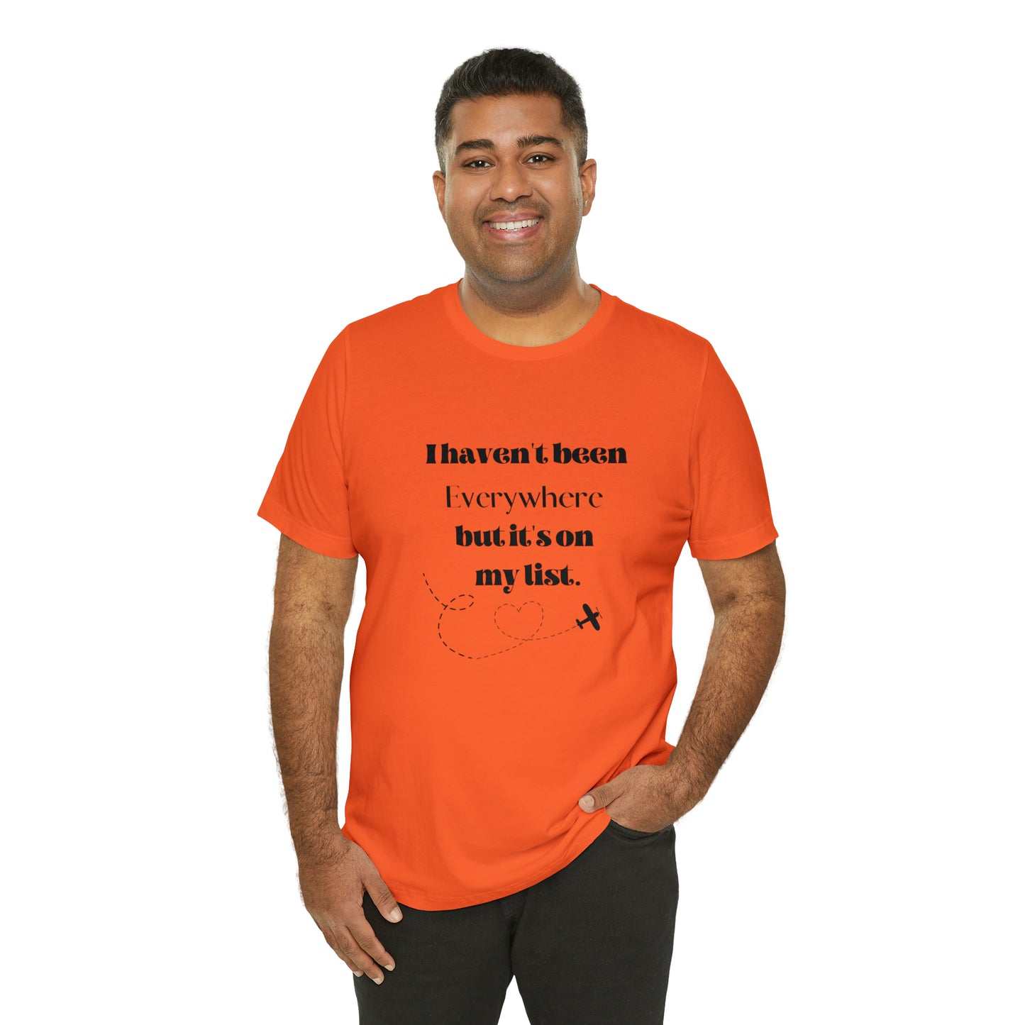 I haven't been everywhere shirt, Travel vacation tee, birthday gift best friend gift, Vacation tote Unisex gift,Christmas gift for dad