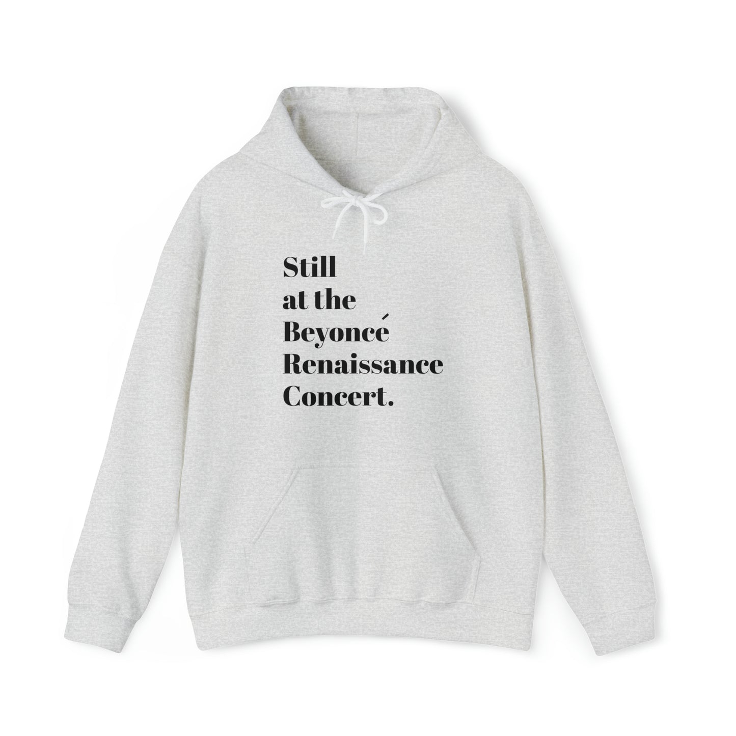 Still Beyoncé concert sweater Beyhive merchandise funny gift Queen Bey fan Renaissance World Tour Tickets BeyHive merch office Christmas