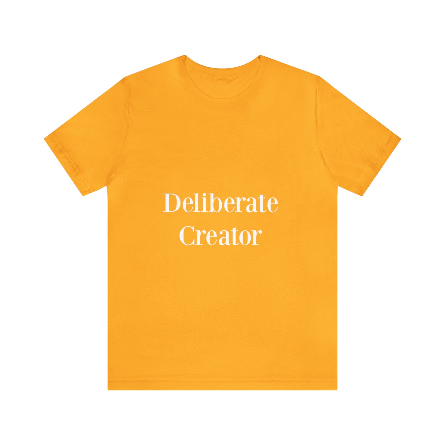 Deliberate creator tee, Unisex Jersey Short Sleeve Tee