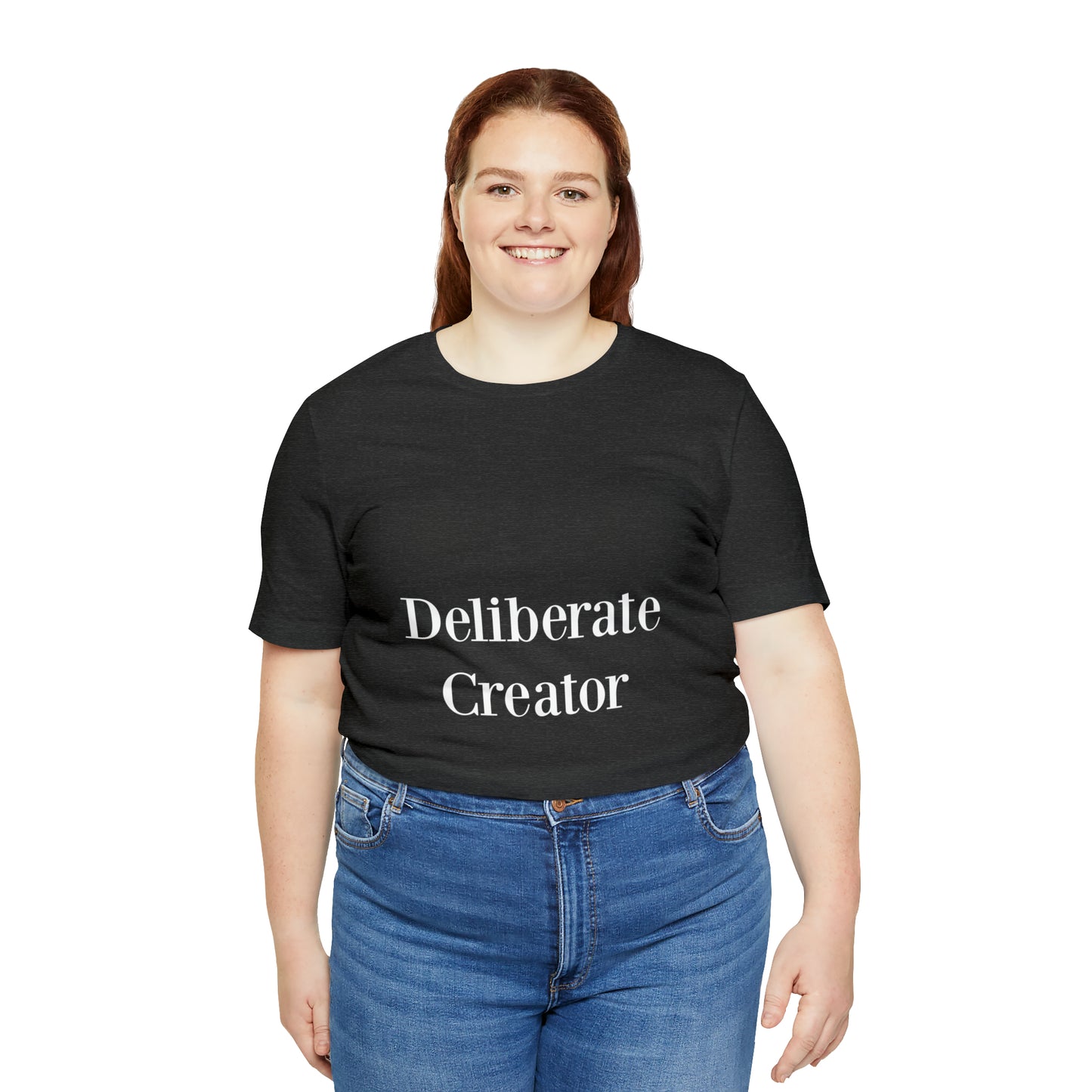 Deliberate creator tee, Unisex Jersey Short Sleeve Tee