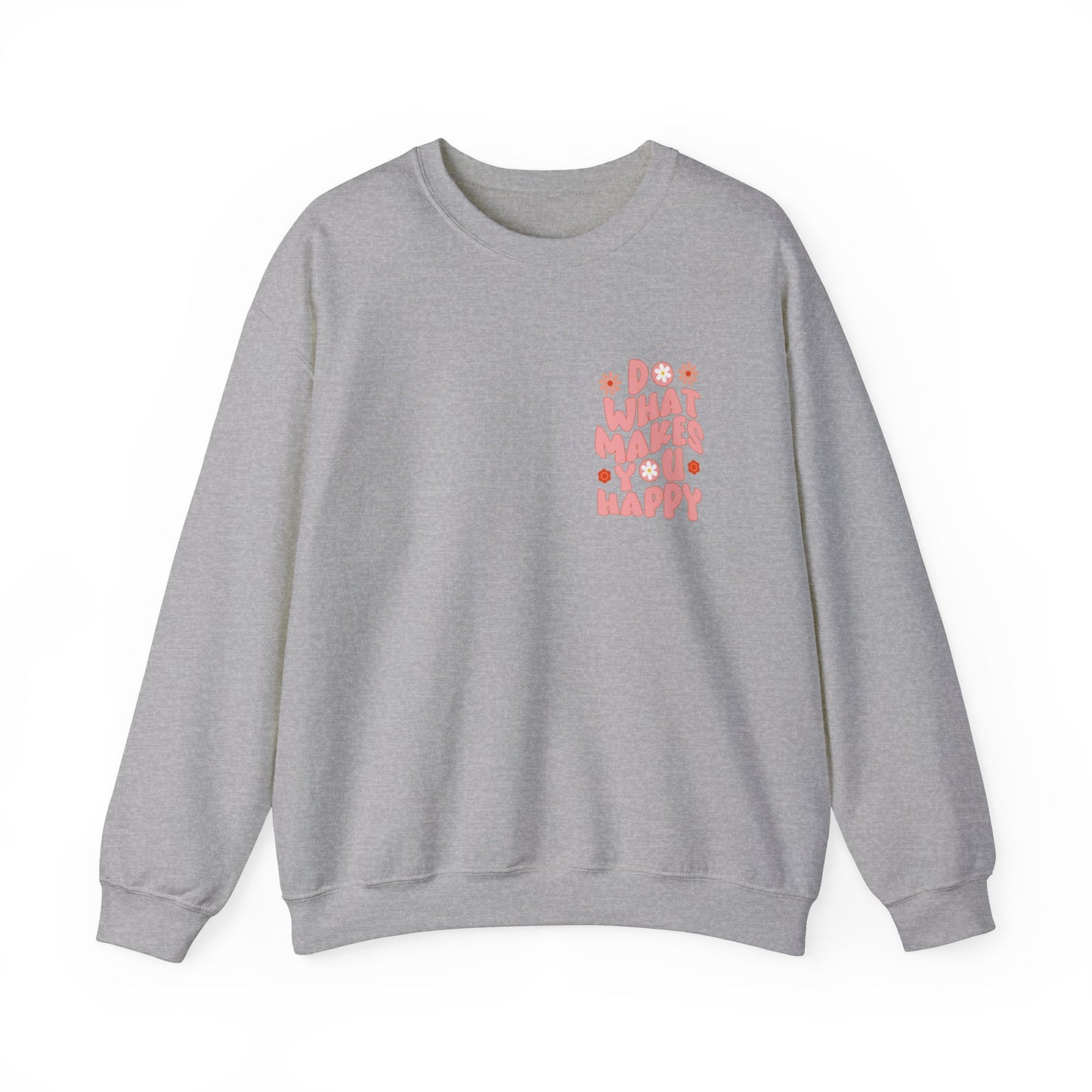 Do what makes you happy Sweatshirt Gift For her Christmas Sweatshirt Cute aesthetic Sweater Colorful daisy Sweatshirt christmas
