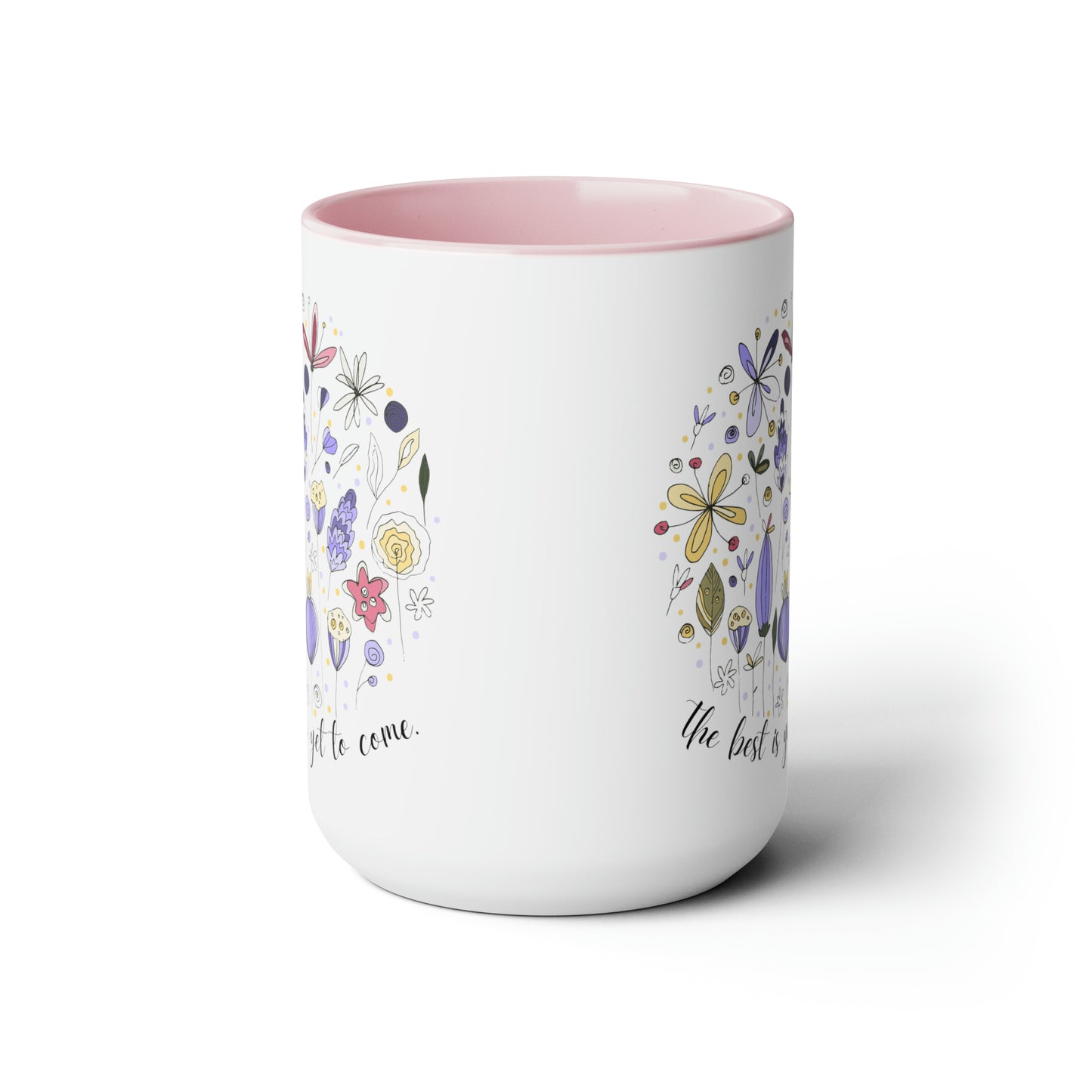 Positive affirmations Coffee Mug best is yet to come mug birthday gift for her gift for him gift for wife Coffee Mug tea Christmas gift 15oz