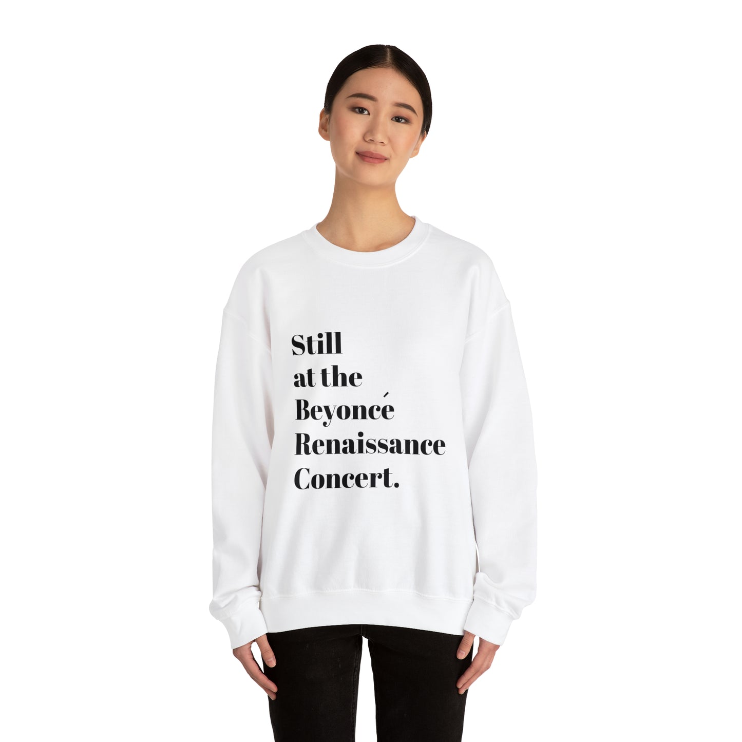 Still Beyoncé concert sweater Beyhive merchandise funny gift Queen Bey fan Renaissance World Tour Tickets, BeyHive merch office