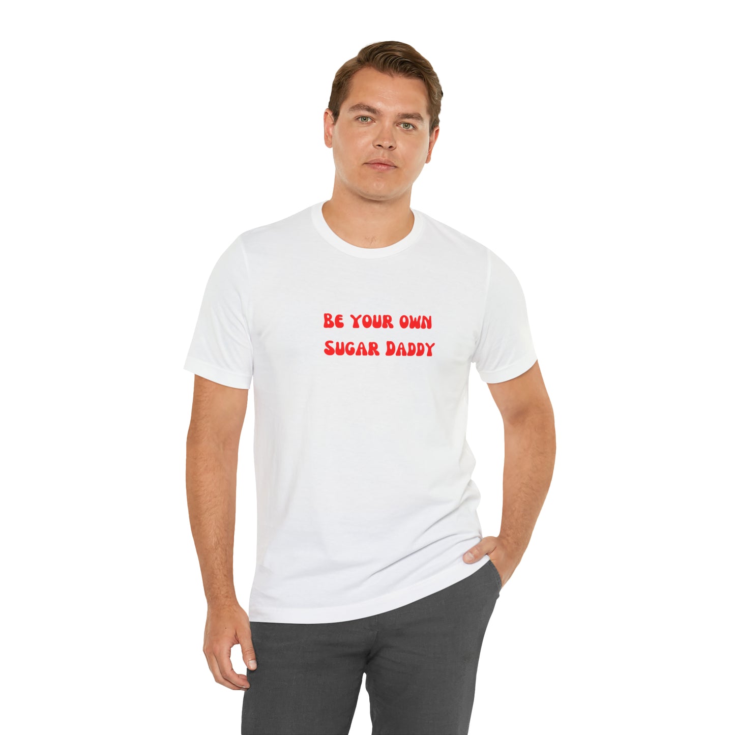 Be your own sugar Daddy shirt birthday month Personalized birthday gift bridal Party Shirt gift for her gift for him Christmas gift Party