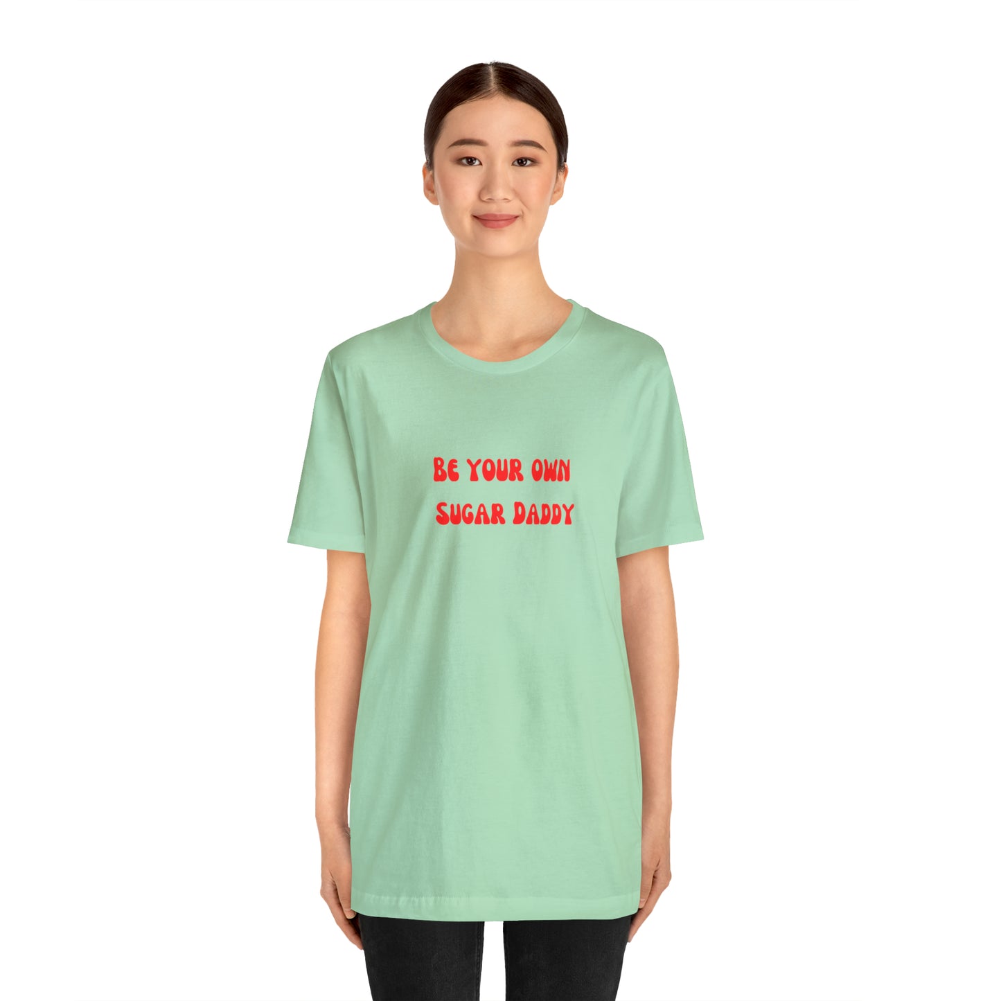 Be your own sugar Daddy shirt birthday month Personalized birthday gift bridal Party Shirt gift for her gift for him Christmas gift Party
