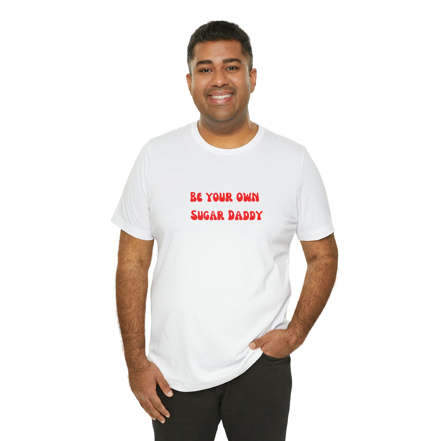 Be your own sugar Daddy shirt birthday month Personalized birthday gift bridal Party Shirt gift for her gift for him Christmas gift Party