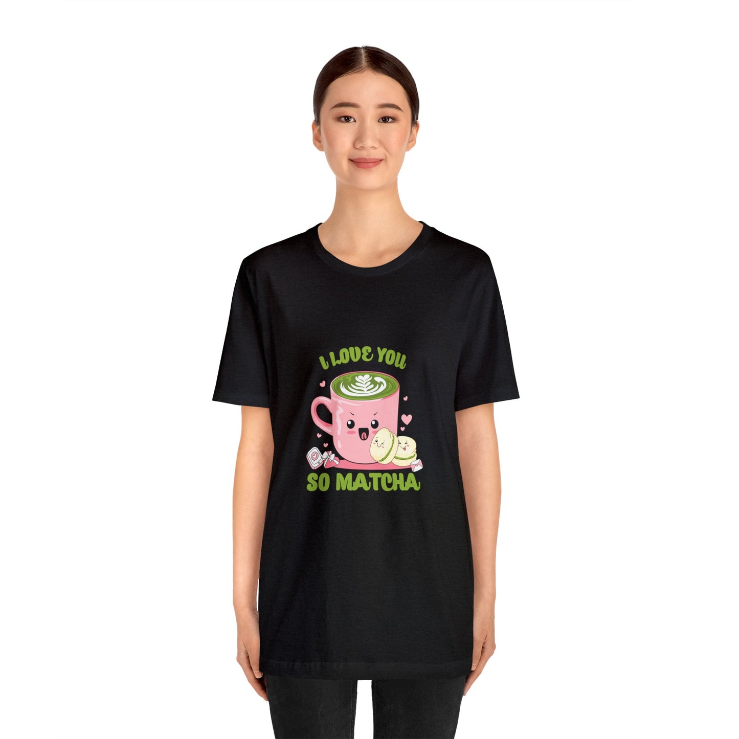 I love so matcha shirt Valentine's Day gift for her funny aesthetic gift for him funny gift for best friend vacation shirt wife husband wife