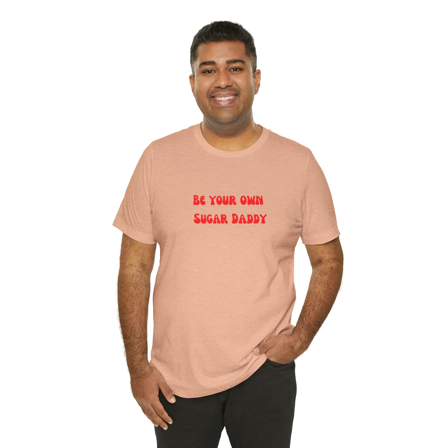 Be your own sugar Daddy shirt birthday month Personalized birthday gift bridal Party Shirt gift for her gift for him Christmas gift Party