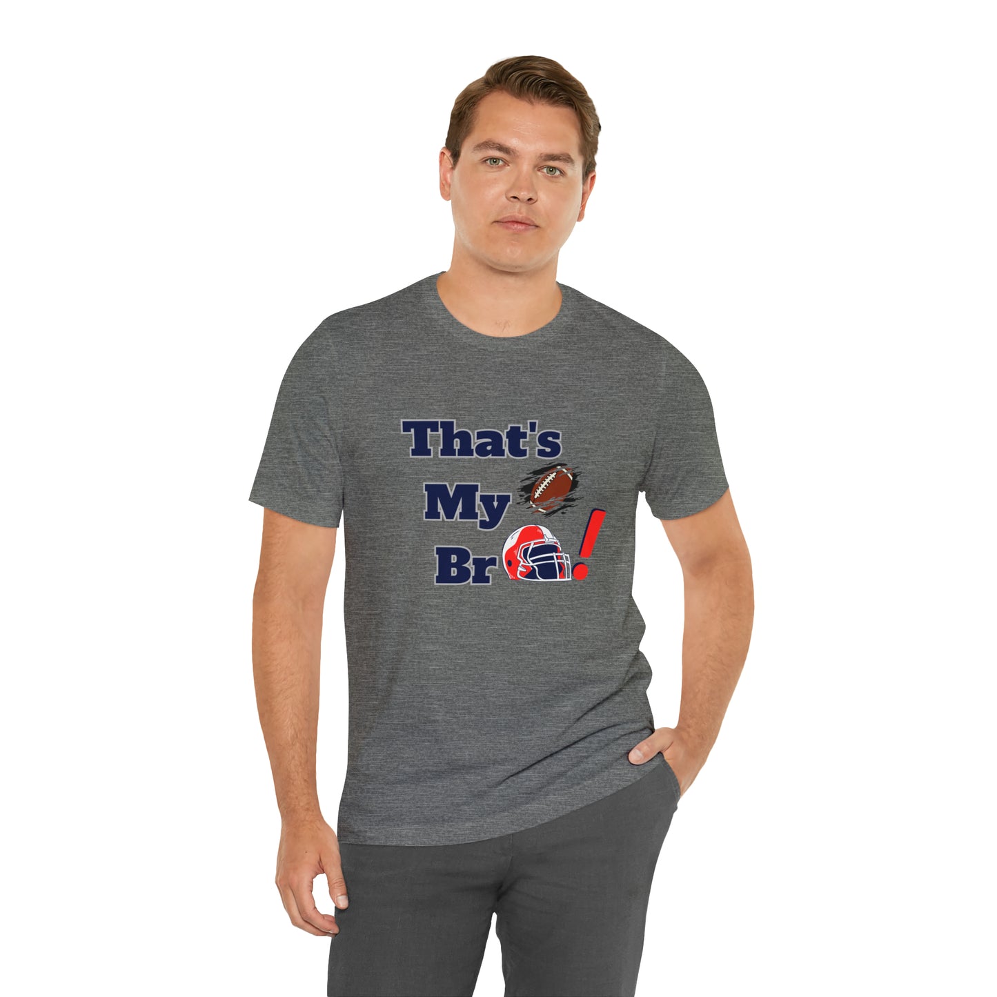 That's my Bro Footbball shirt sister football shirt Brother football shirt game day shirt family gameday shirt gift for Mom gifts for mom vacation shirt gift for mom
