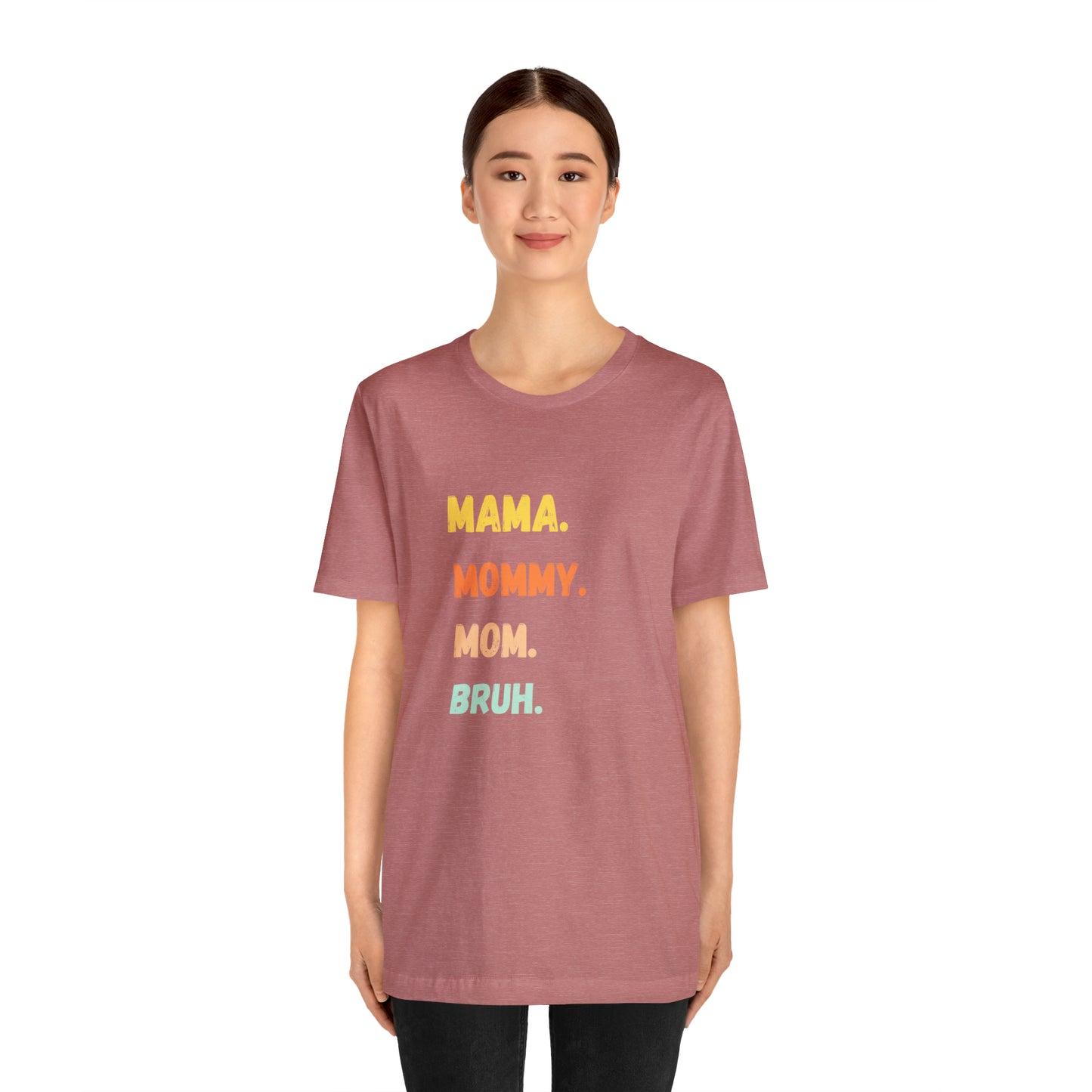 Mama Mommy Mom Bruh shirt, Mama shirt, gift for Mom, funny gifts for mom, vacation shirt, gift for mom, wife shirt, best friend gift,travel