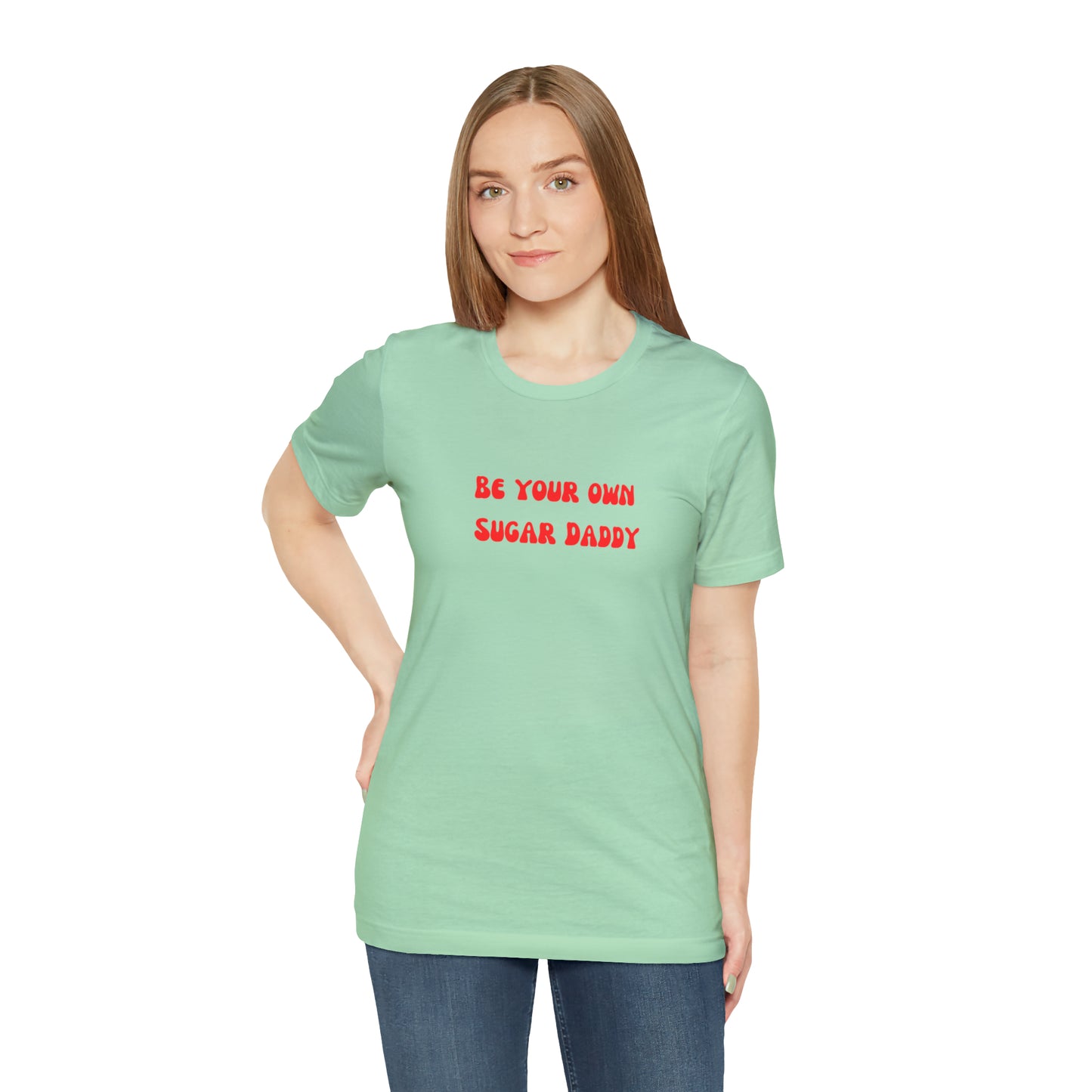 Be your own sugar Daddy shirt birthday month Personalized birthday gift bridal Party Shirt gift for her gift for him Christmas gift Party