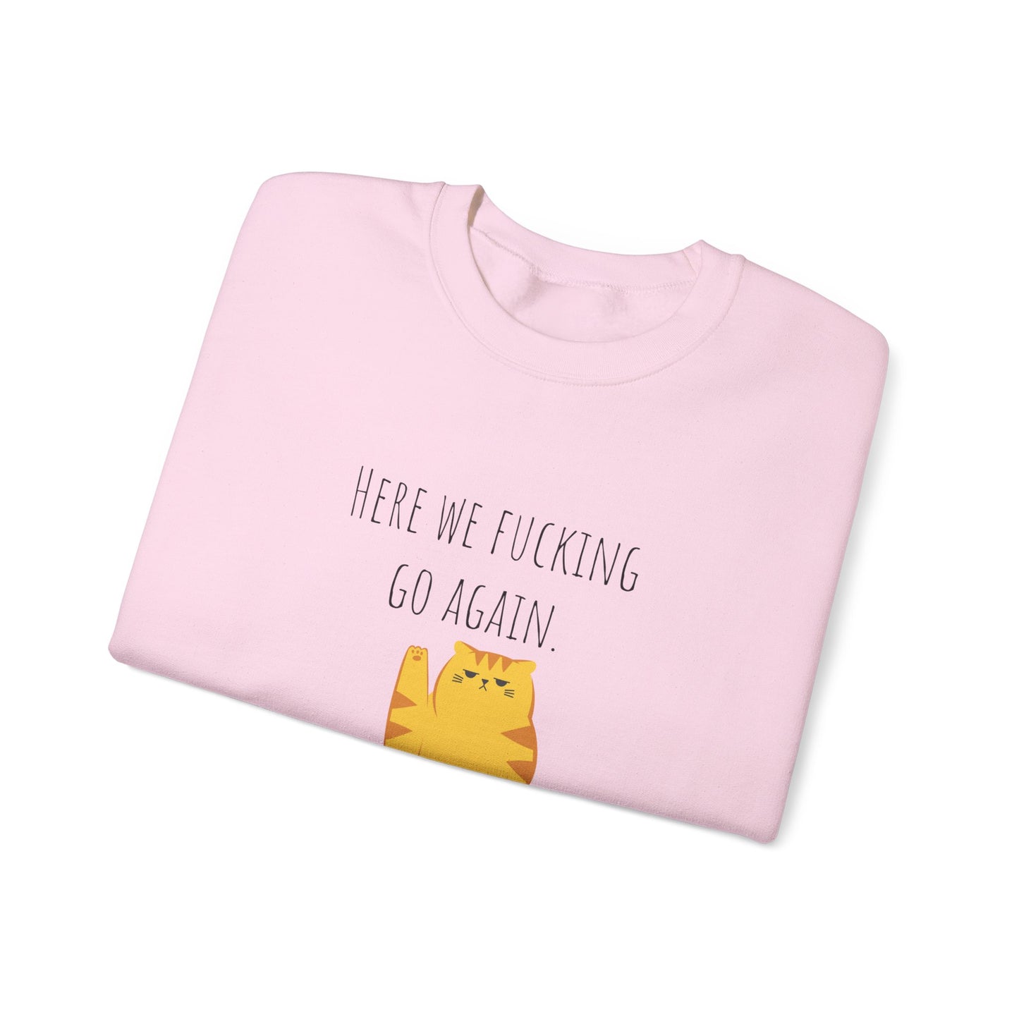 Grumpy cat sweater Here we go fucking again sweater gifts funny cat birthday gift Christmas sweatshirt gift for her for Women Christmas gift