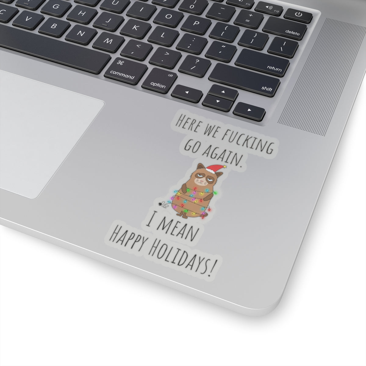 Grumpy cat Christmas sticker grumpy sticker funny coworker gift funny here we fucking go bestfriend gift KissCut Stickers Halloween stickers