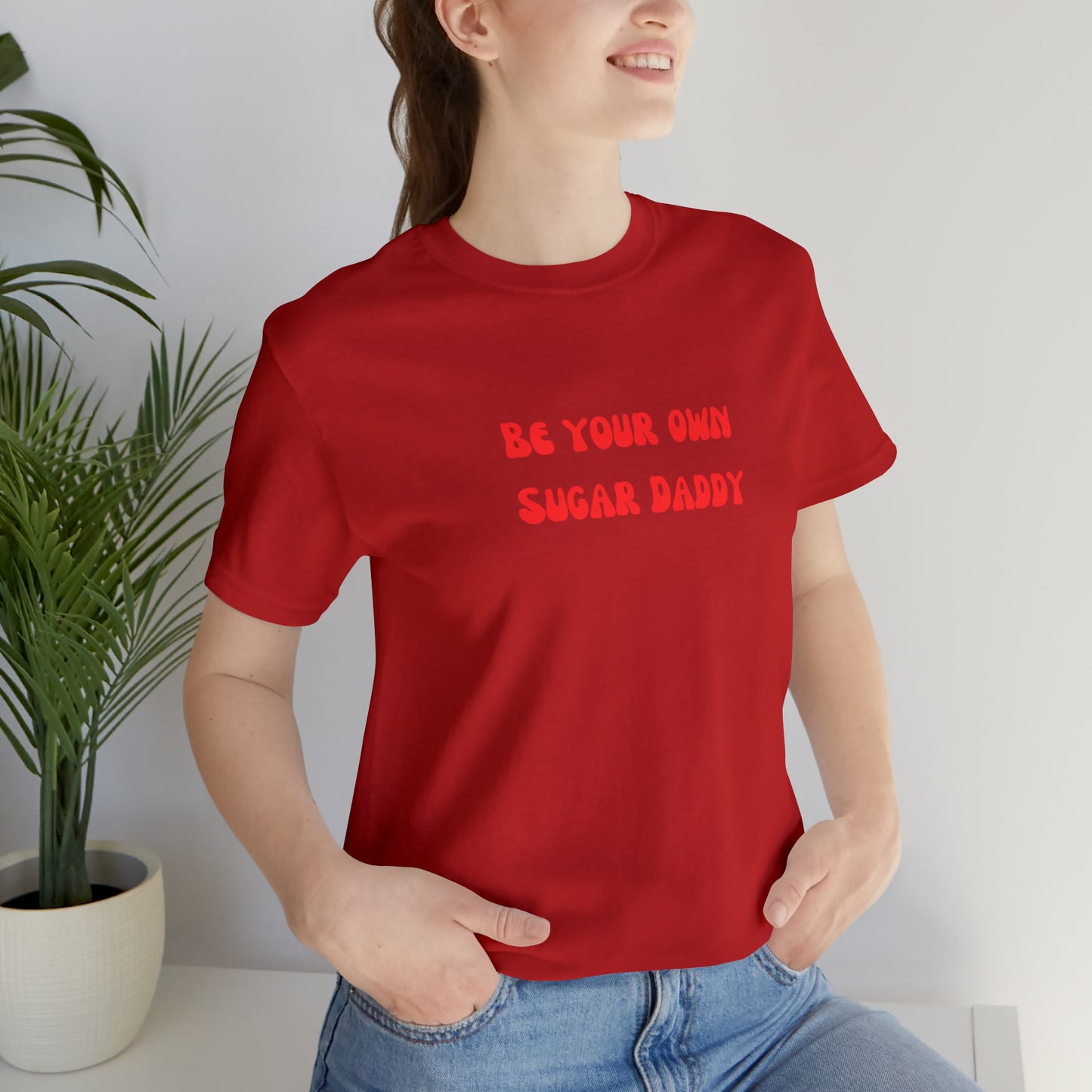 Be your own sugar Daddy shirt birthday month Personalized birthday gift bridal Party Shirt gift for her gift for him Christmas gift Party