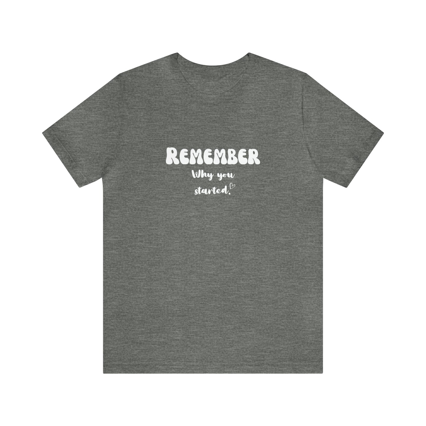 Remember Your Why Shirt Inspirational Shirt Motivation Women Shirt Inspirational Gift Cute Women Shirt unisex gift Christmas gift for her