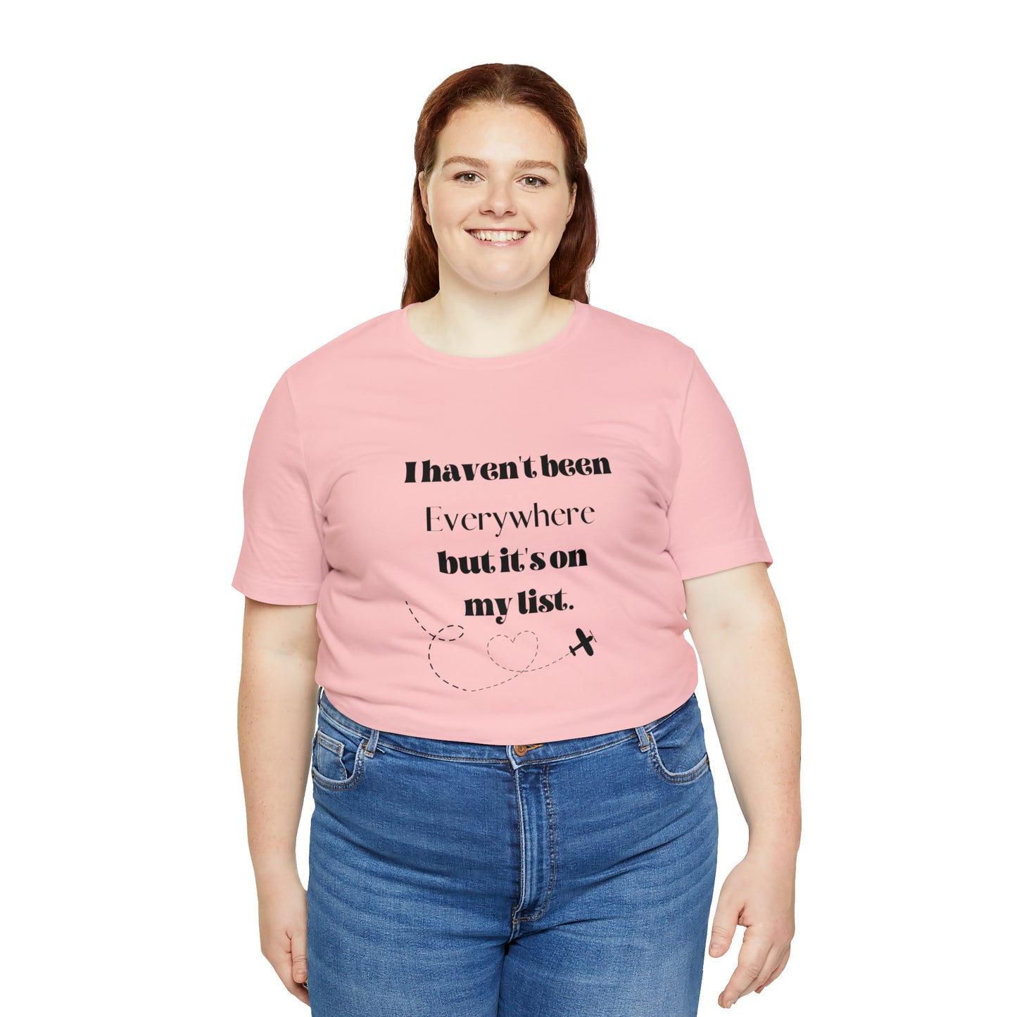 I haven't been everywhere shirt, Travel vacation tee, birthday gift best friend gift, Vacation tote Unisex gift,Christmas gift for dad
