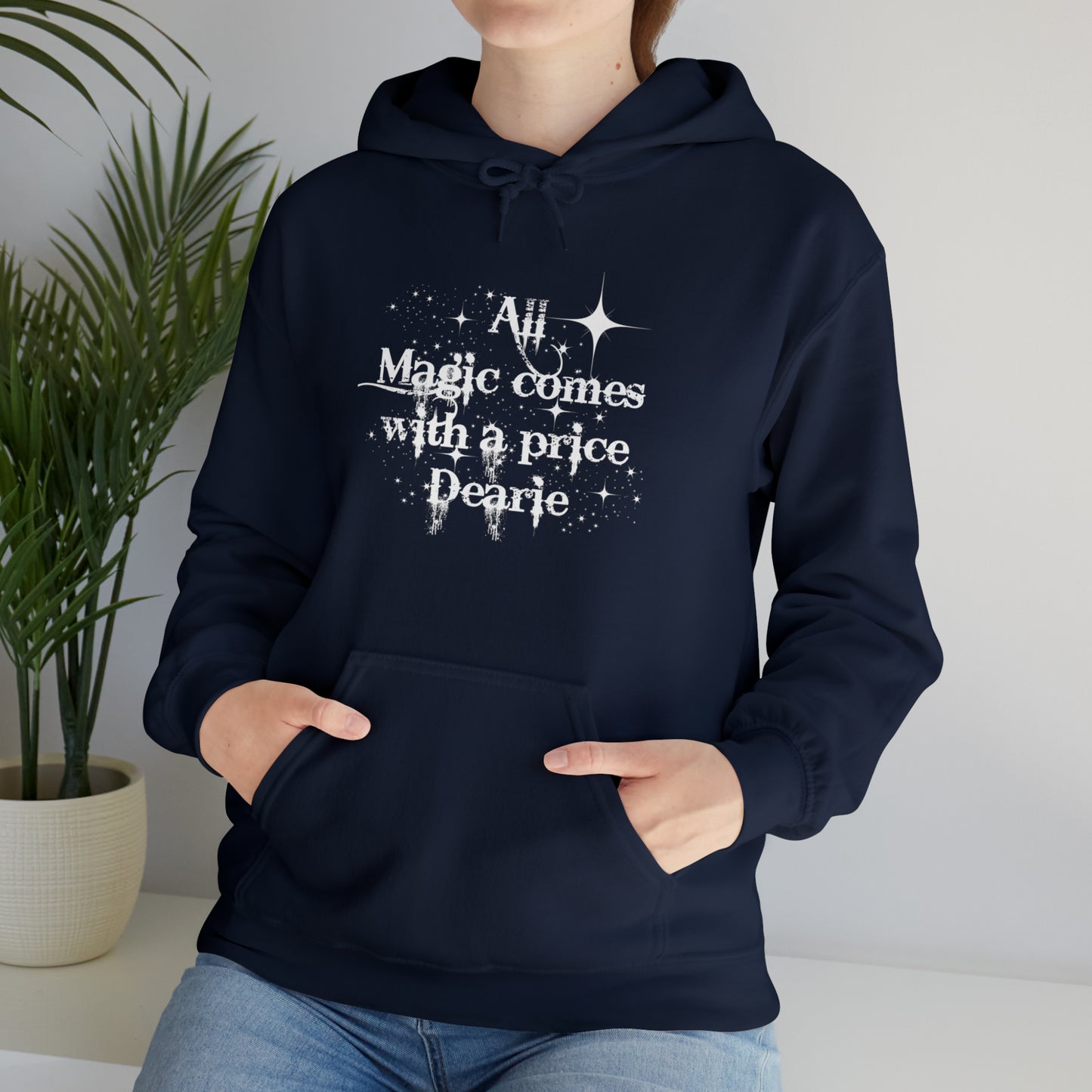 Once upon a time hoodie, funny sweatshirt,All magic comes with a price,Sweatshirt,best friend gift,adults gift,humor,Hooded Sweatshirt