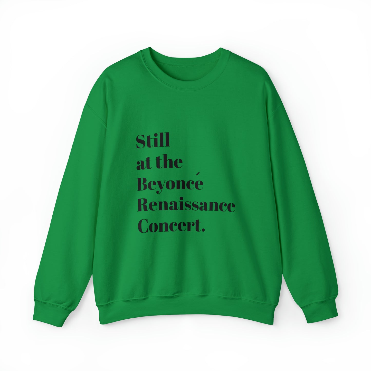 Still Beyoncé concert sweater Beyhive merchandise funny gift Queen Bey fan Renaissance World Tour Tickets, BeyHive merch office