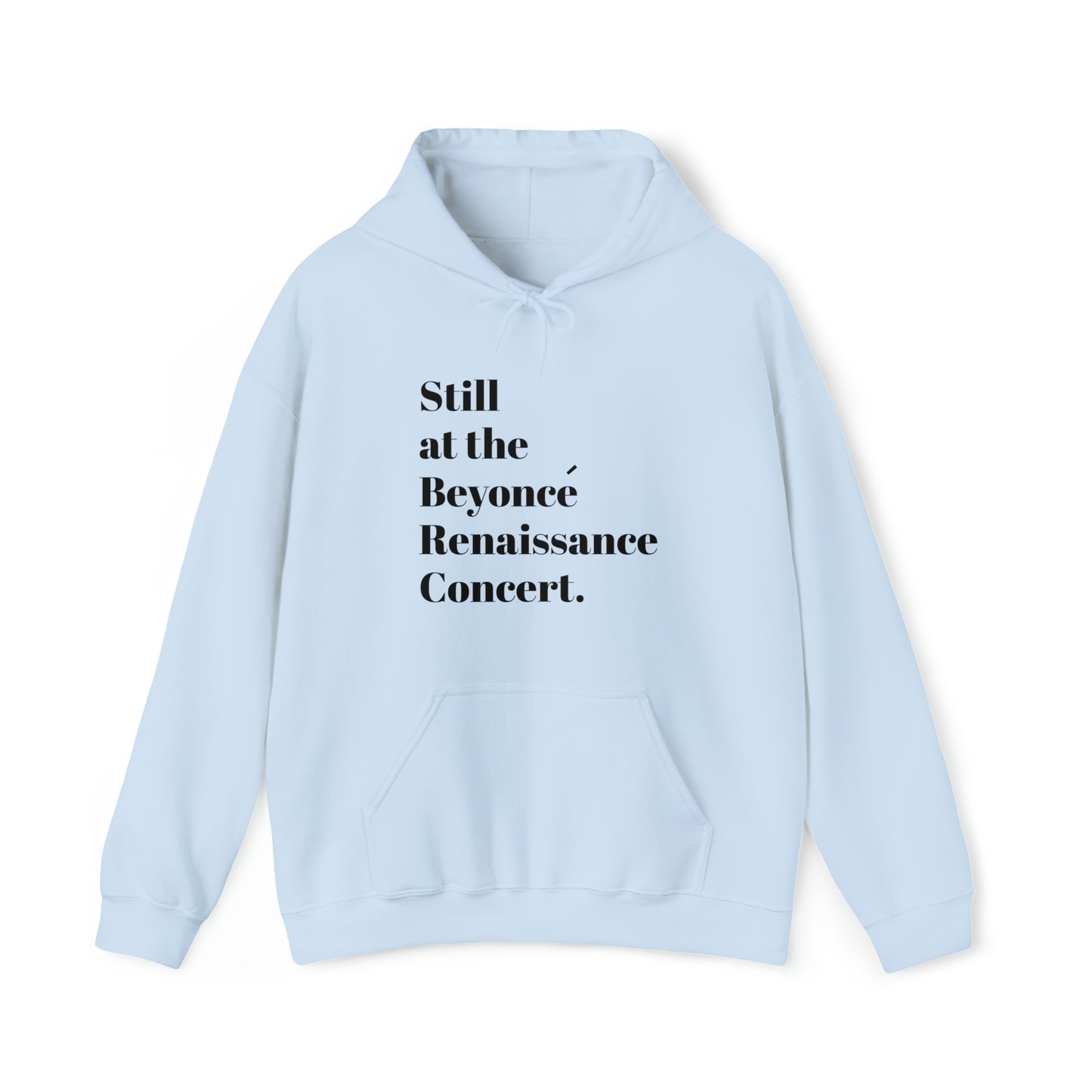 Still Beyoncé concert sweater Beyhive merchandise funny gift Queen Bey fan Renaissance World Tour Tickets BeyHive merch office Christmas