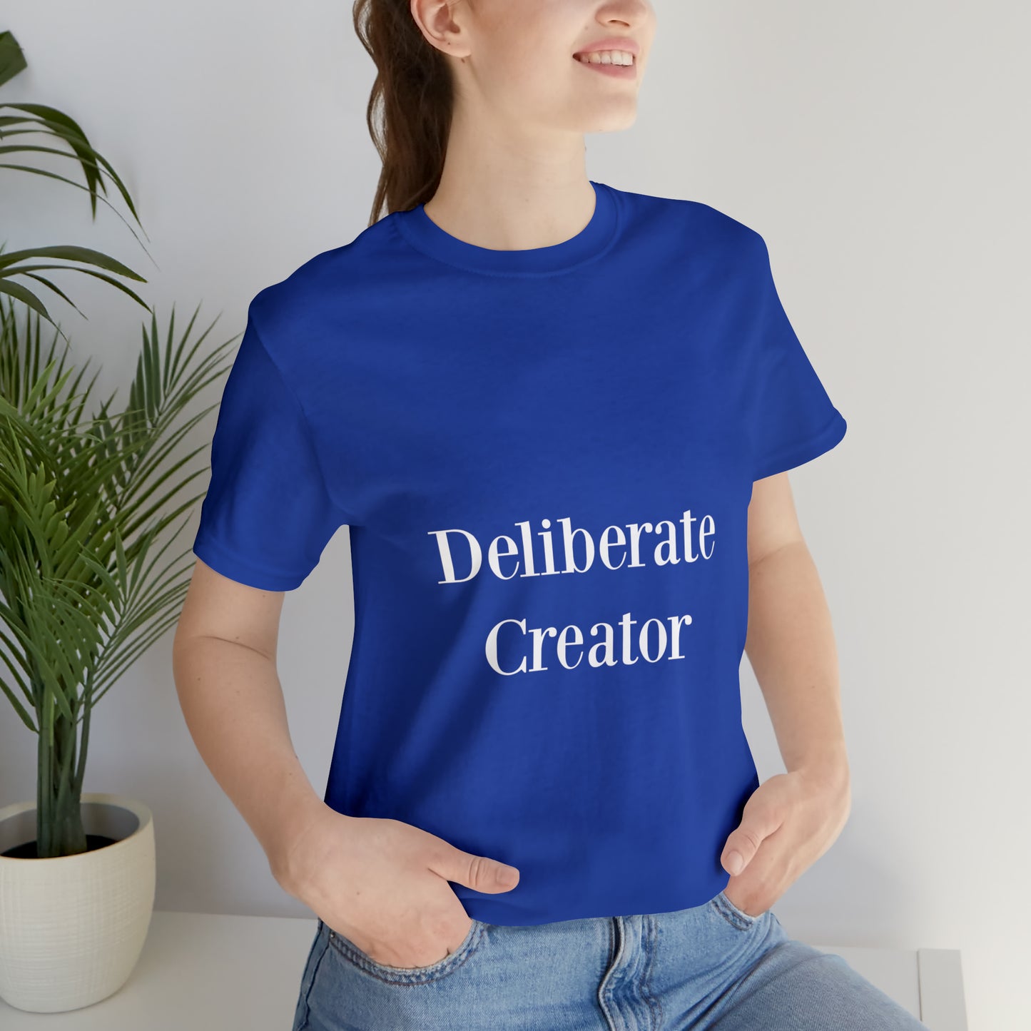 Deliberate creator tee, Unisex Jersey Short Sleeve Tee