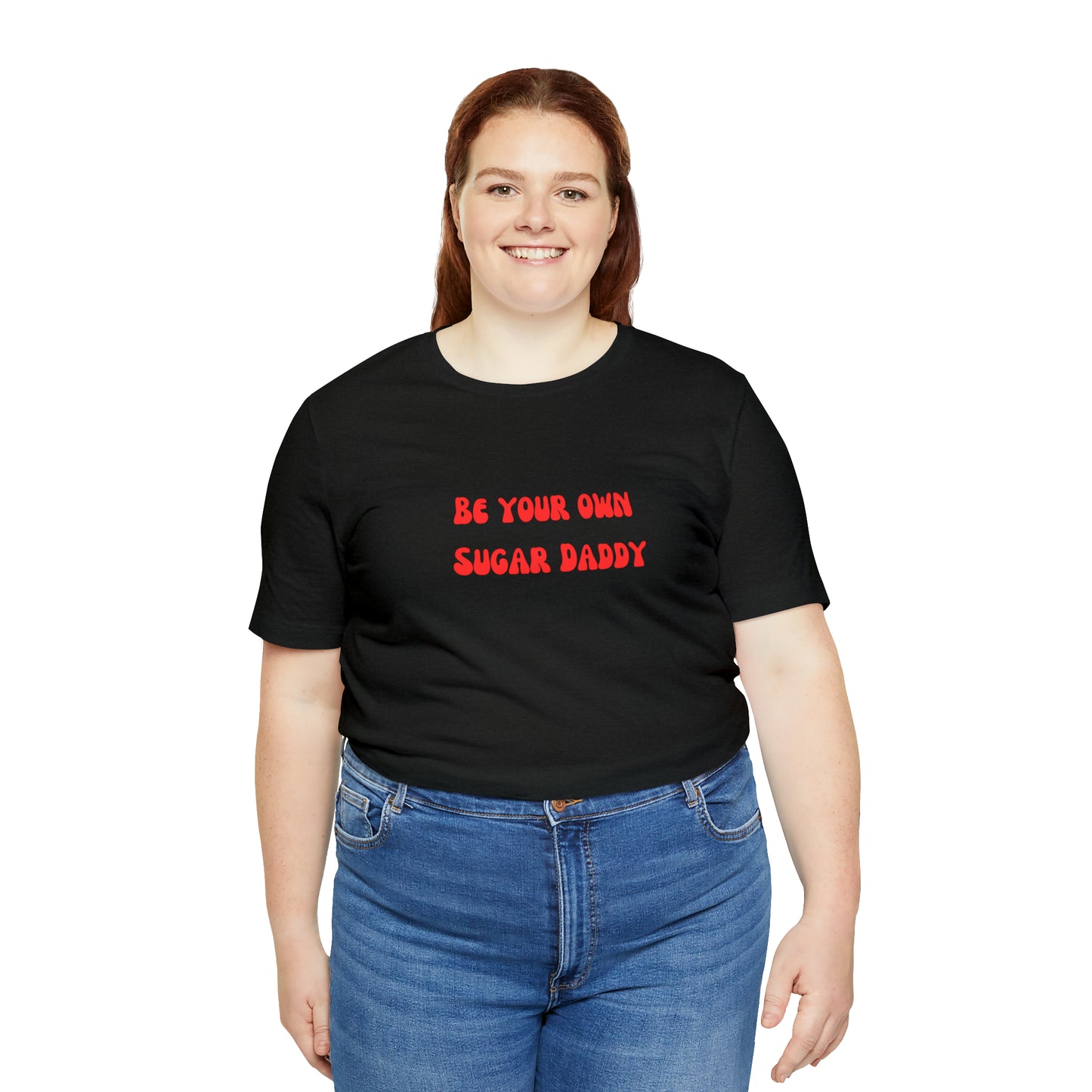 Be your own sugar Daddy shirt birthday month Personalized birthday gift bridal Party Shirt gift for her gift for him Christmas gift Party