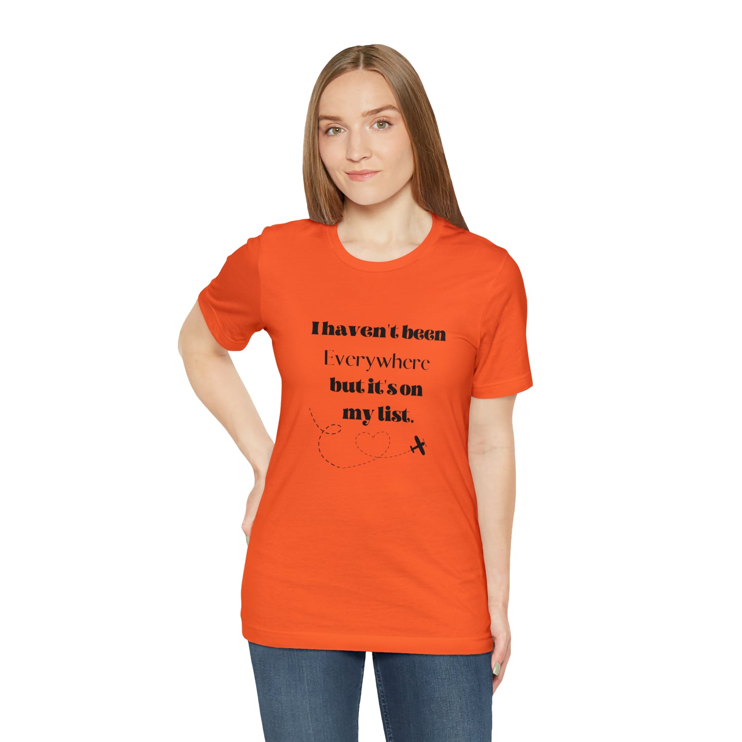 I haven't been everywhere shirt, Travel vacation tee, birthday gift best friend gift, Vacation tote Unisex gift,Christmas gift for dad
