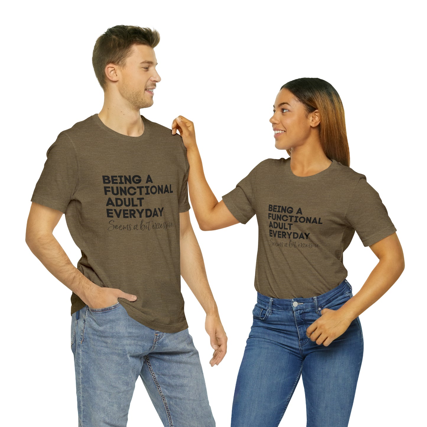 Being a functional adult shirt funny T-shirt birthday gift Christmas gifts Sweatshirt Gift for him Gift