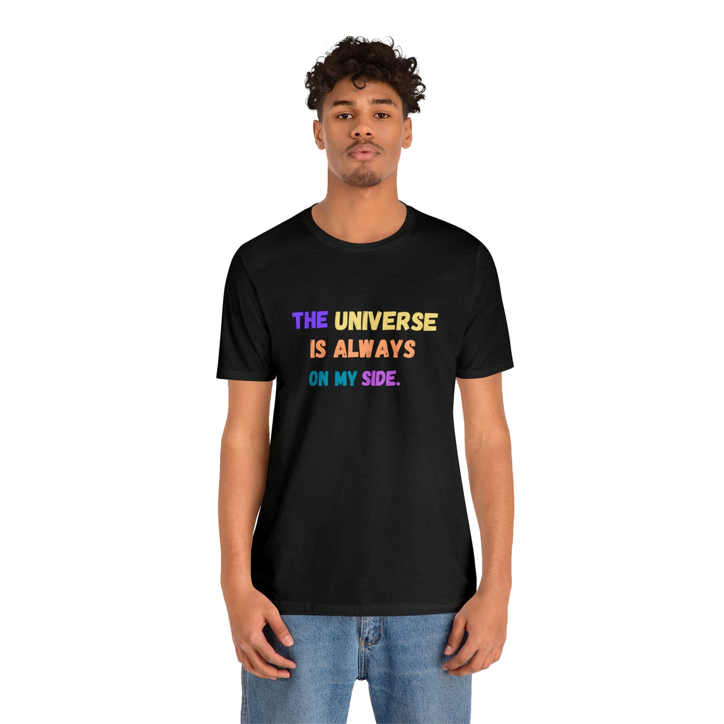 Spiritual shirt universe shirt yogawear gift for him gift for her best friend gift birthday gift Universe is always on my side T-shirt