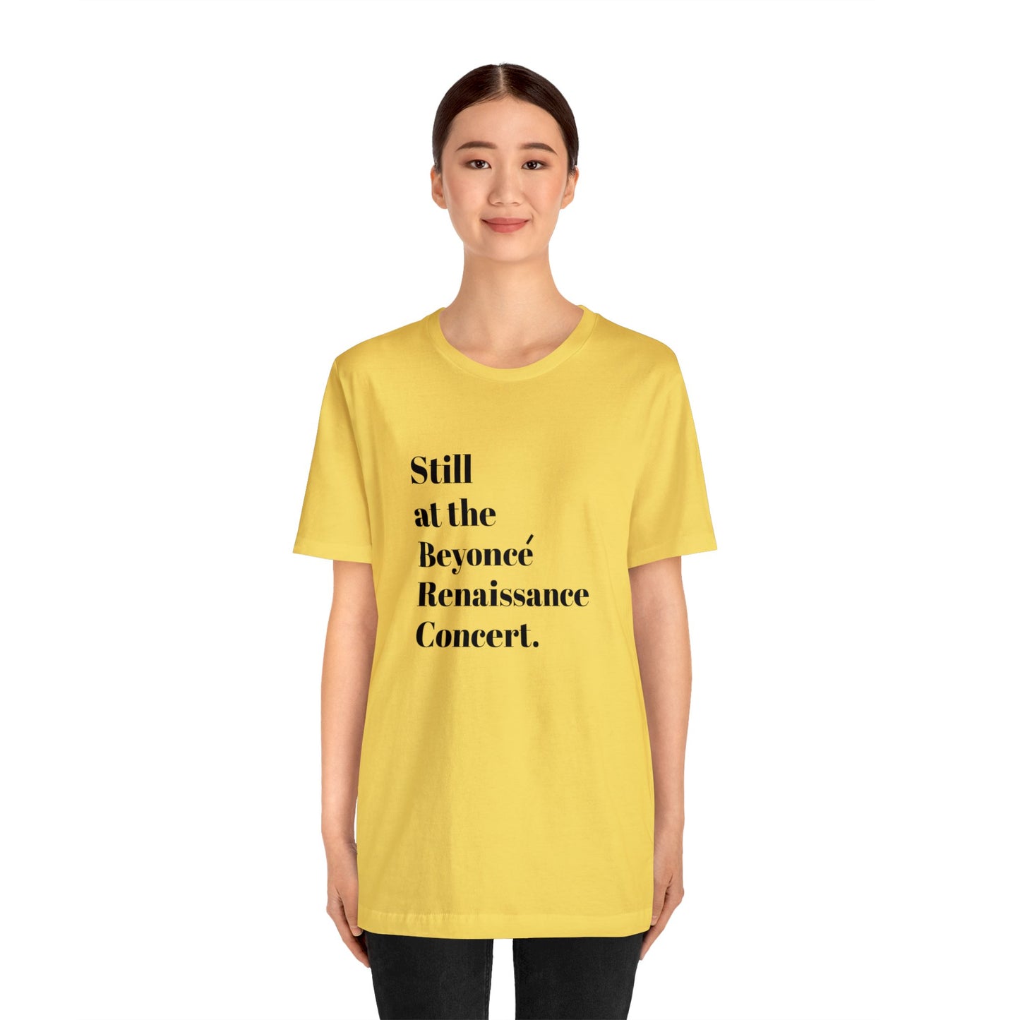 Still Beyoncé concert shirt Beyhive merchandise funny gift Queen Bey fan Renaissance World Tour Tickets BeyHive merch office Christmas gift