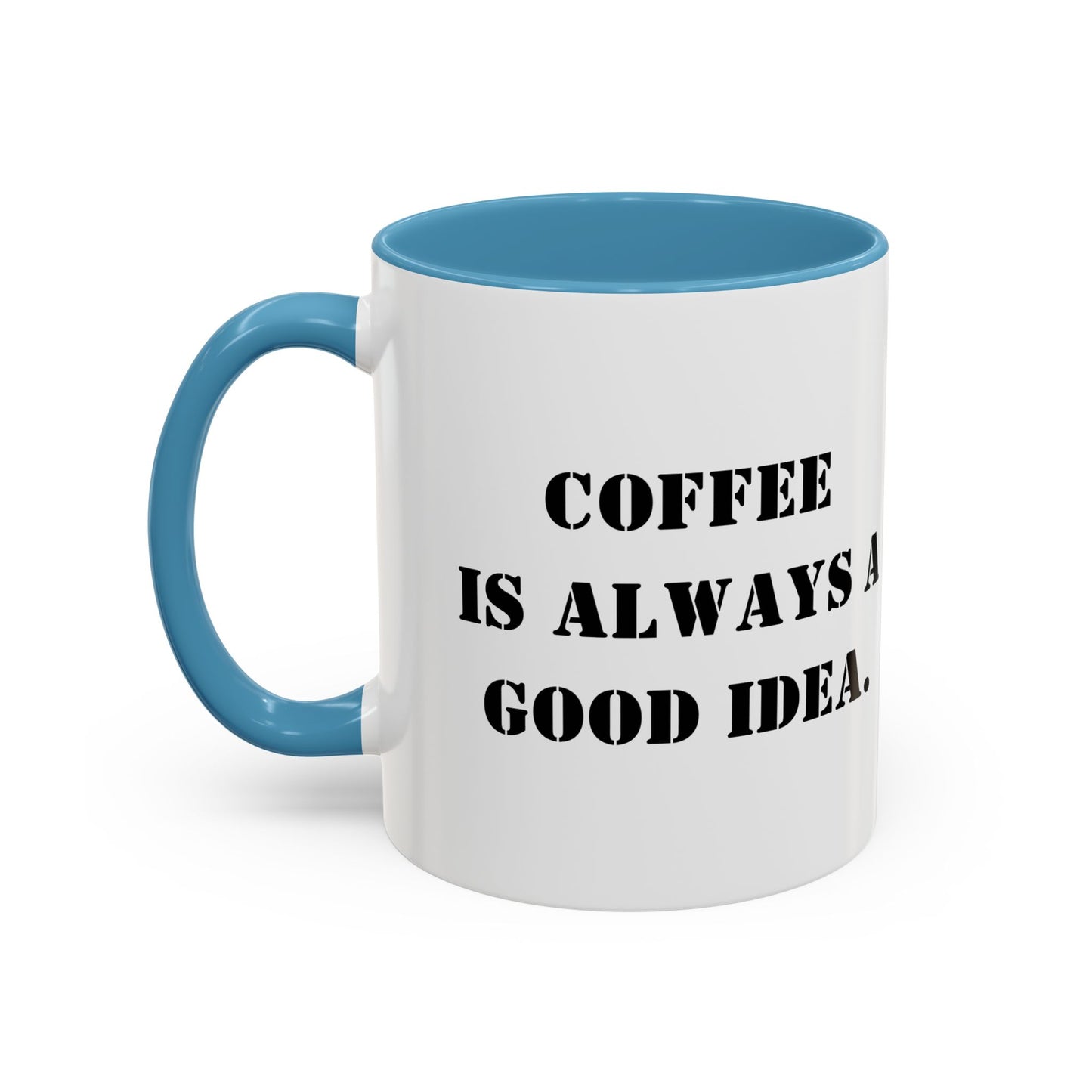 Funny coffee mug coffee is always a good idea mug entrepreneur mug boss gift supervisor mug office bestie gift Coworker Gift Boss Christmas