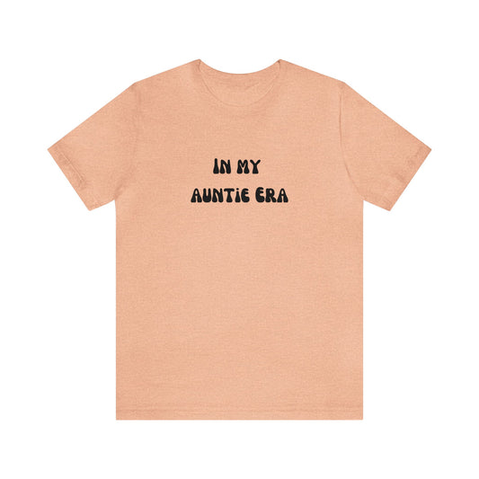 In my Auntie Era shirt Swiftie tshirt Swiftie Eras Tour Shirt The Eras Tour Shirt Swiftie Eras Tee Shirt Taylor Shirt best friend gift